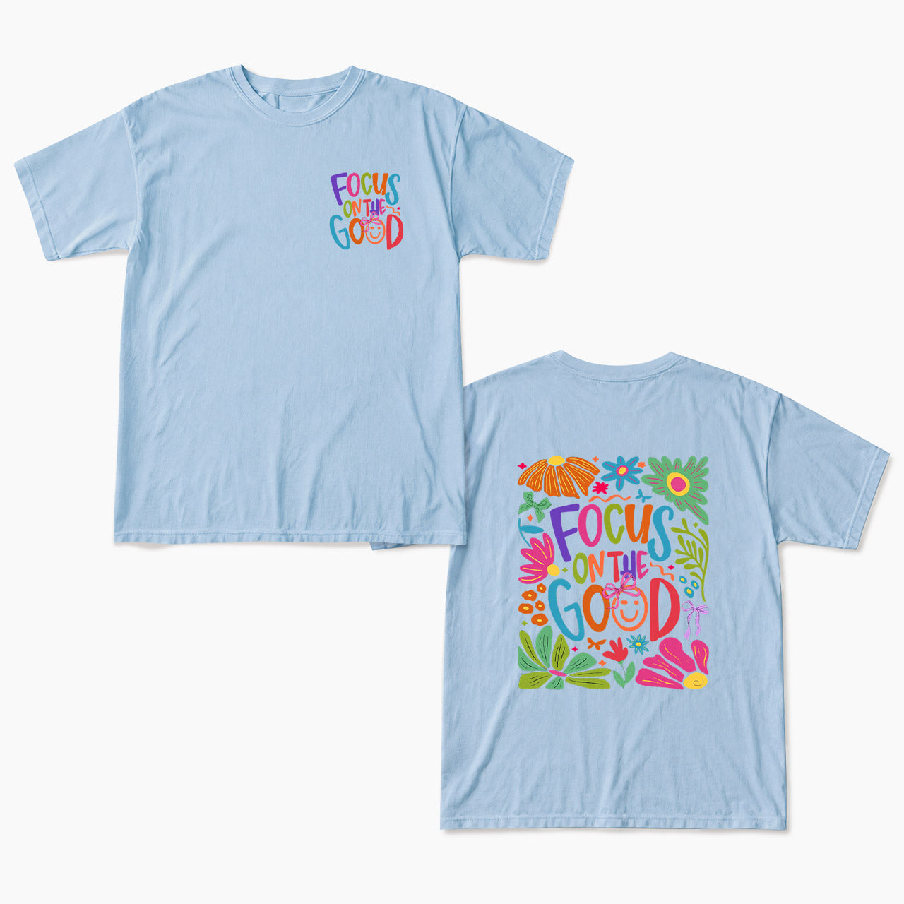 Focus on the Good Positivity Flower Two Sides T Shirts