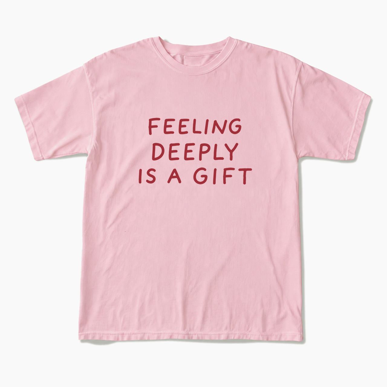 Feeling Deeply Is A Gift T Shirts