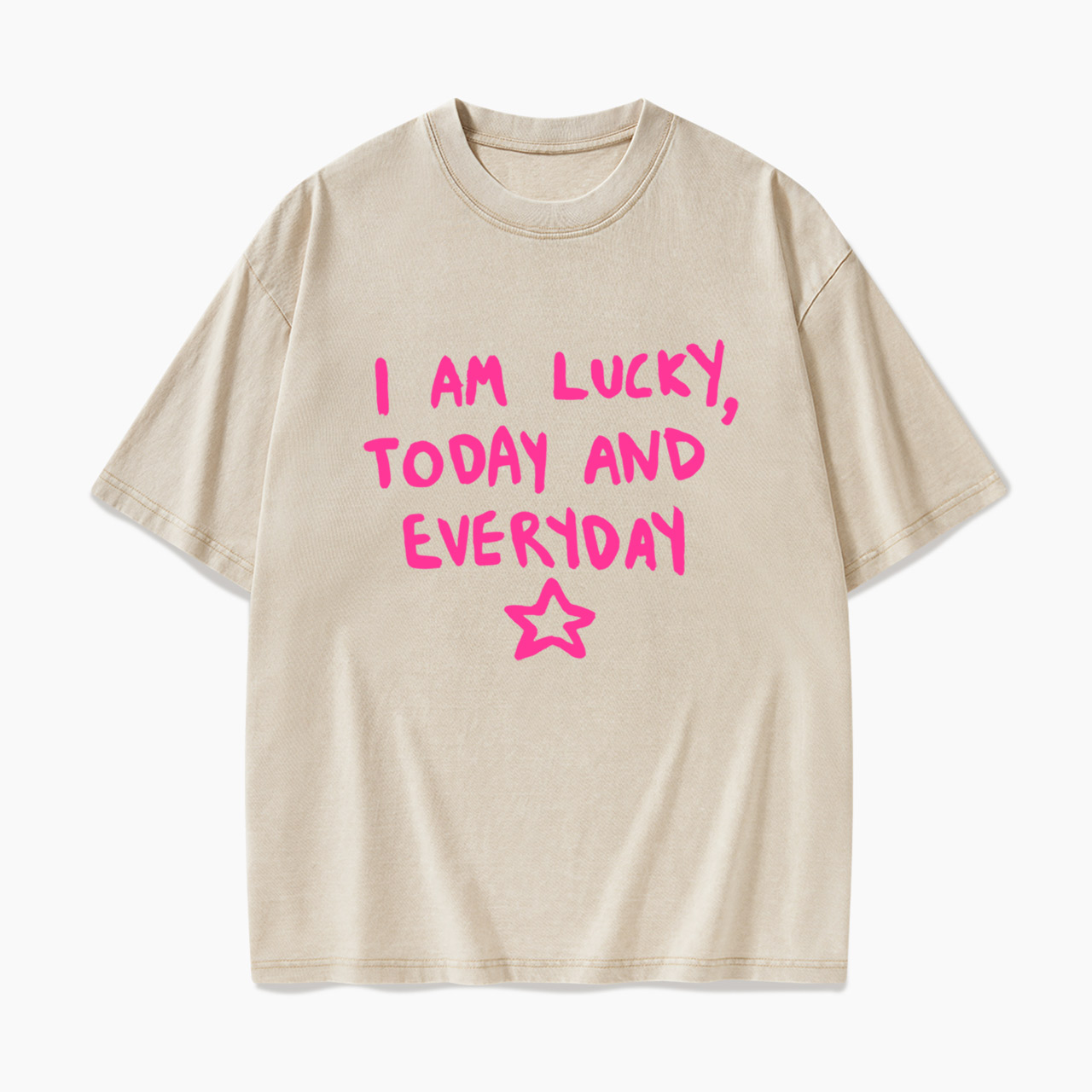 I Am Lucky Today And Everyday Washed Tees