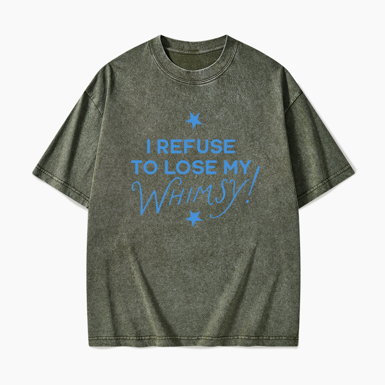 I Refuse To Lose My Whimsy Washed Tees