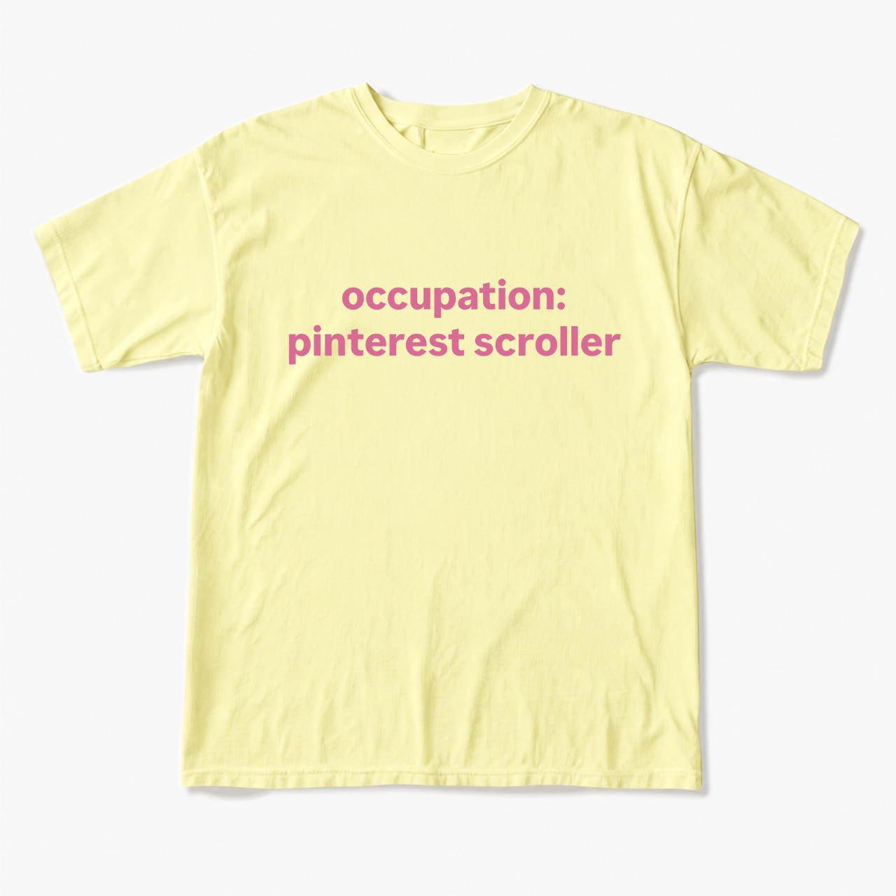 Occupation Pinterest Scroller T Shirts