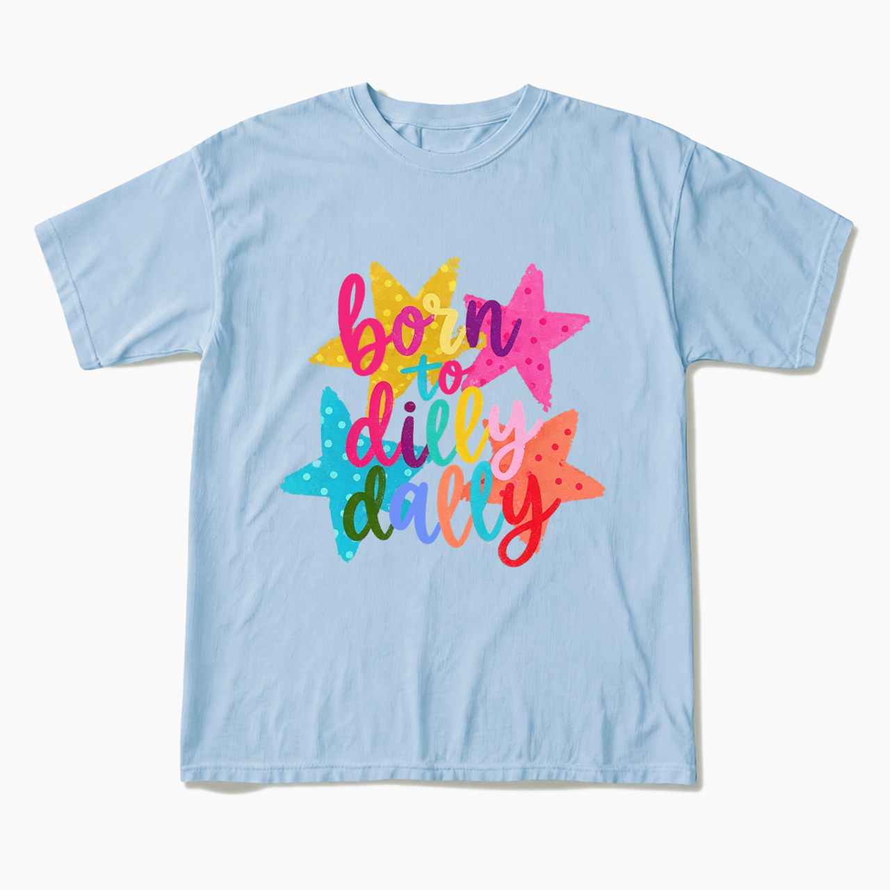 Dilly Dally T Shirts