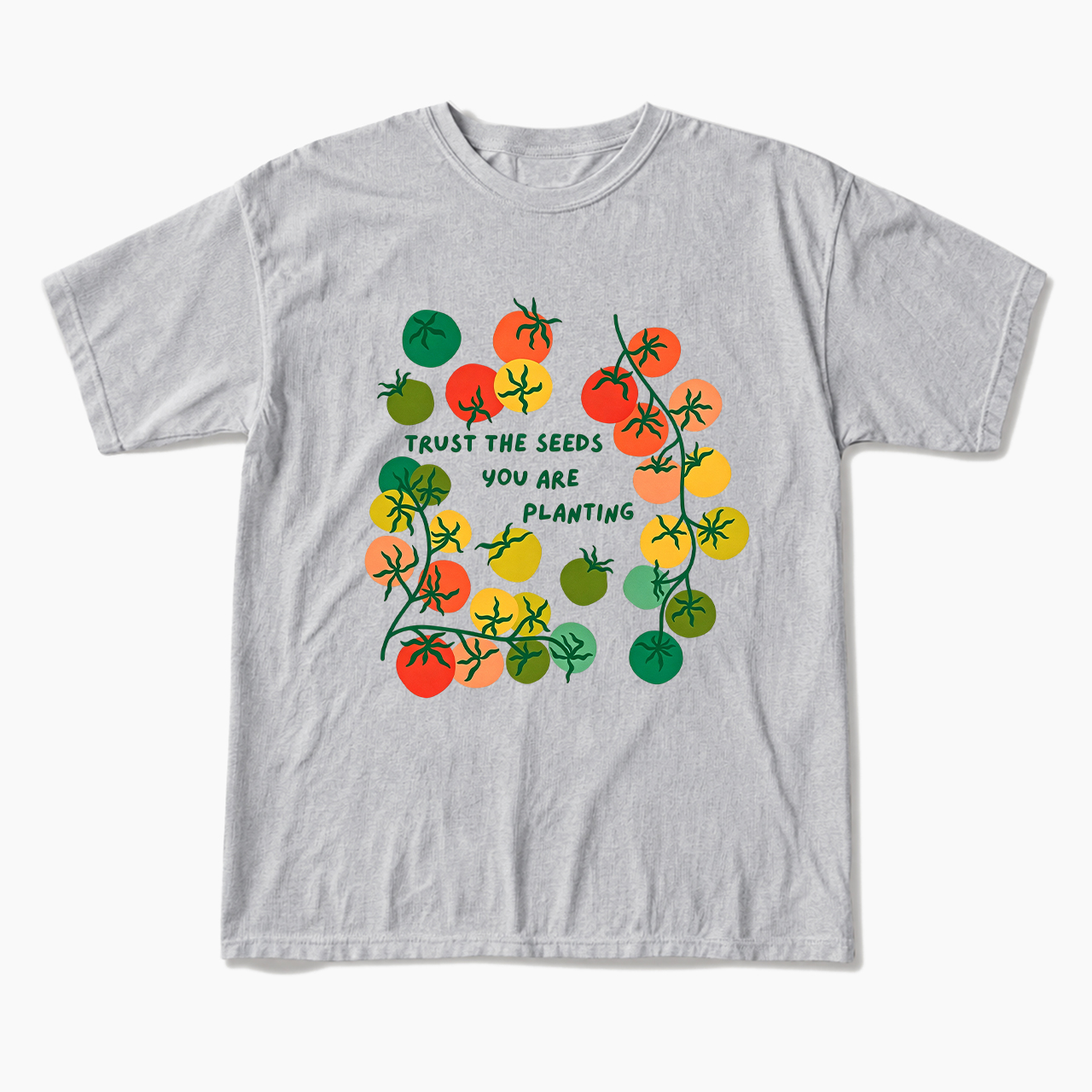 Trust The Seeds You Are Planting T Shirts