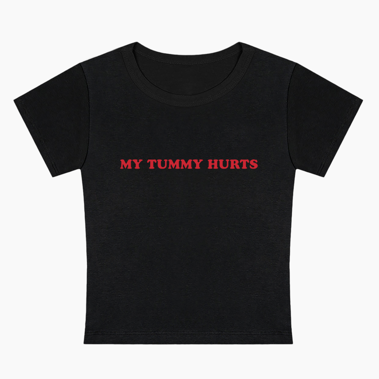 My Tummy Hurts Baby Tee