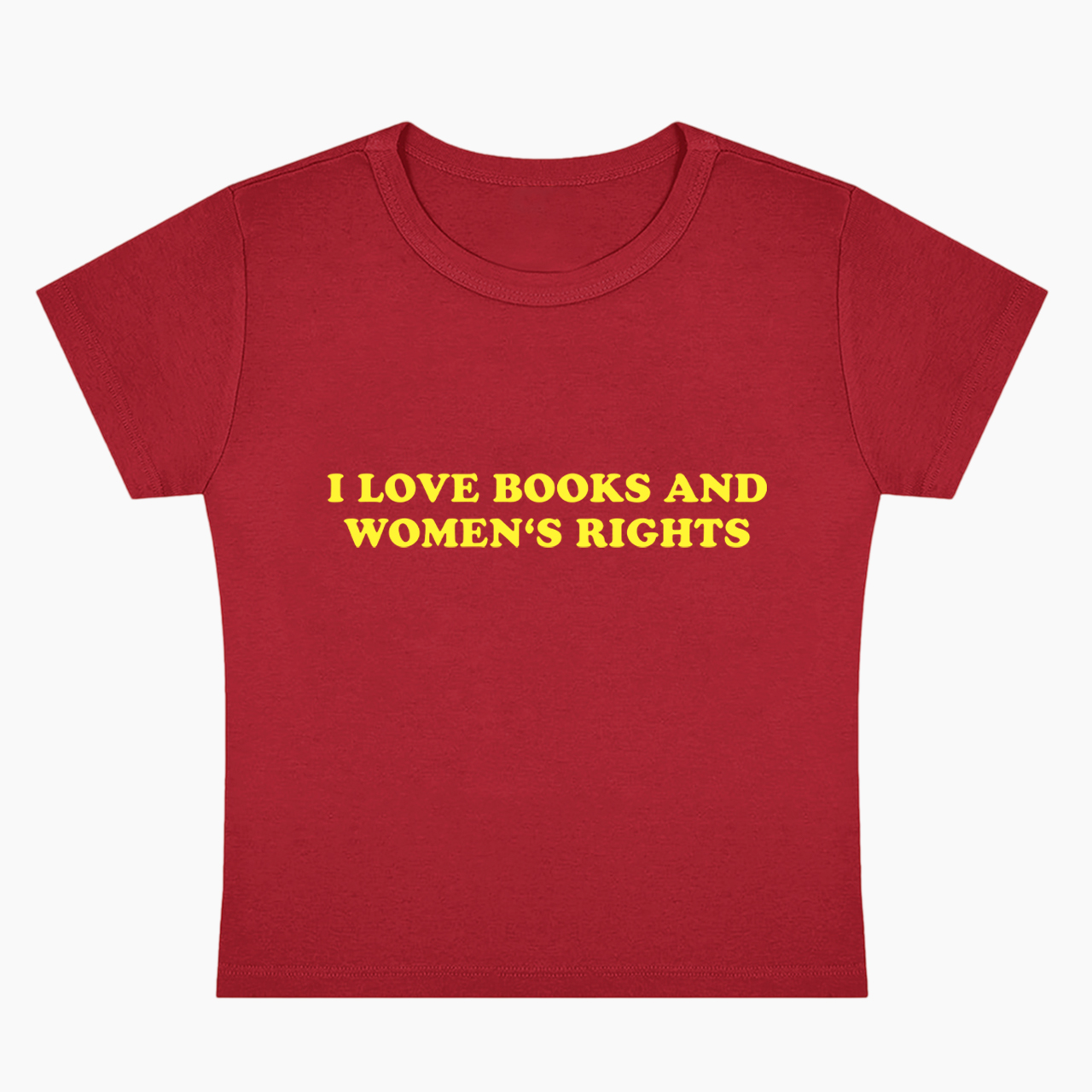 I Love Books And Women's Rights Baby Tee