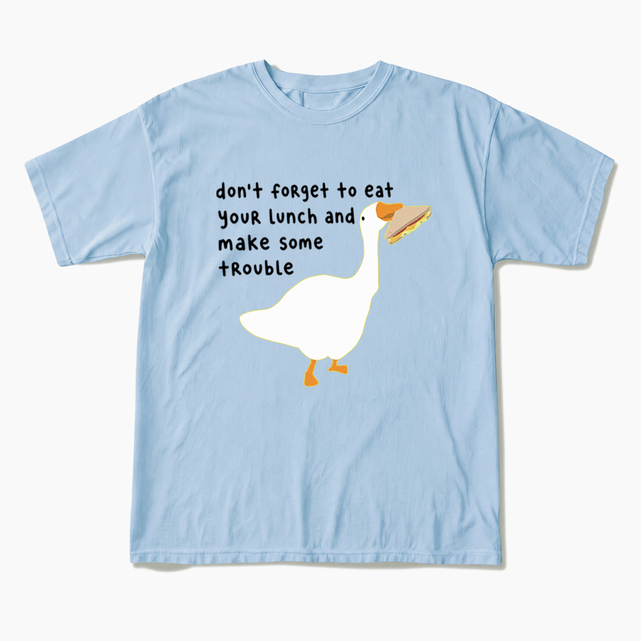 Don't Forget To Eat Your Lunch T Shirts