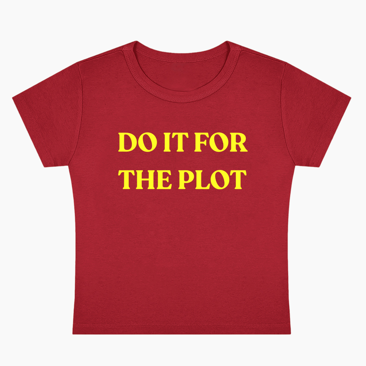 Do It For The Plot Baby Tee