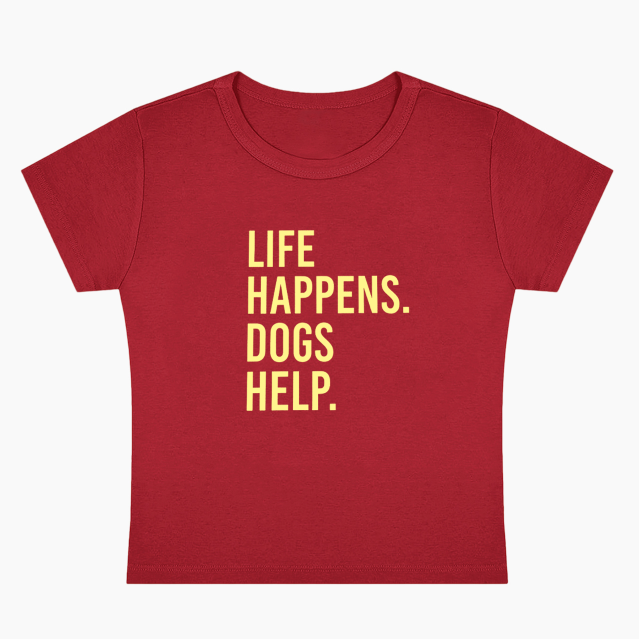 Life Happens Dogs Help Baby Tee