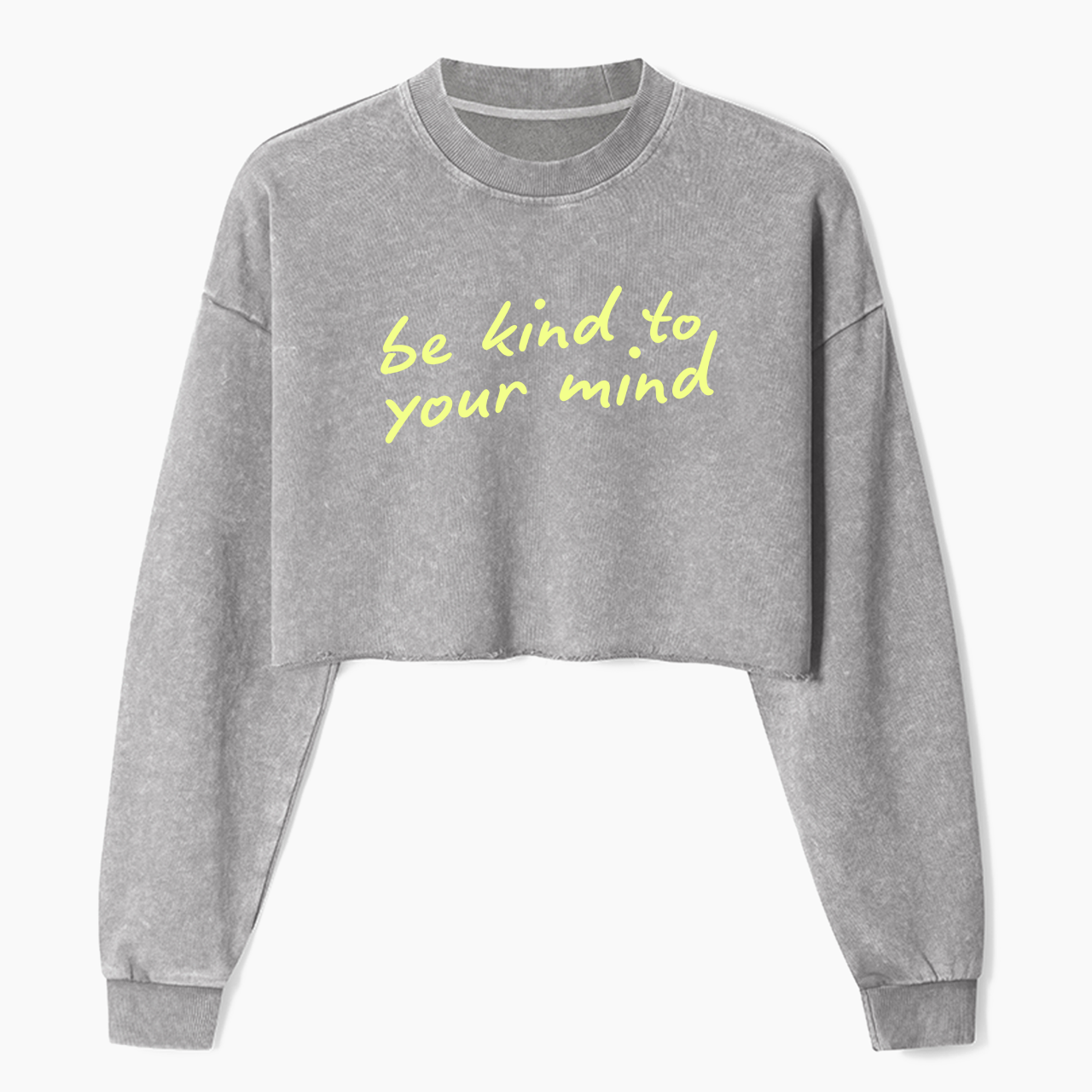 Be Kind To Your Mind Crop Washed Sweatshirts