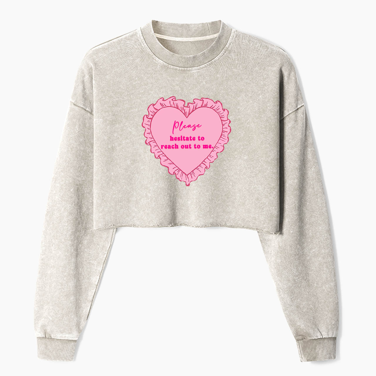 Please Hesitate To Reach Out To Me Crop Washed Sweatshirts