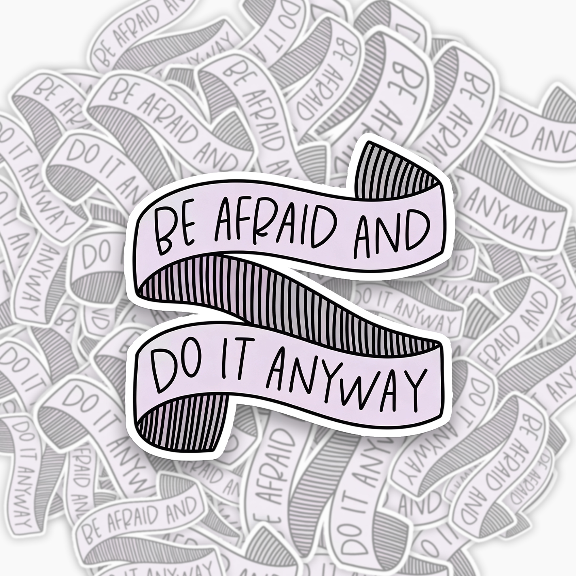 Be Afraid And Do It Anyway Sticker Jellypine