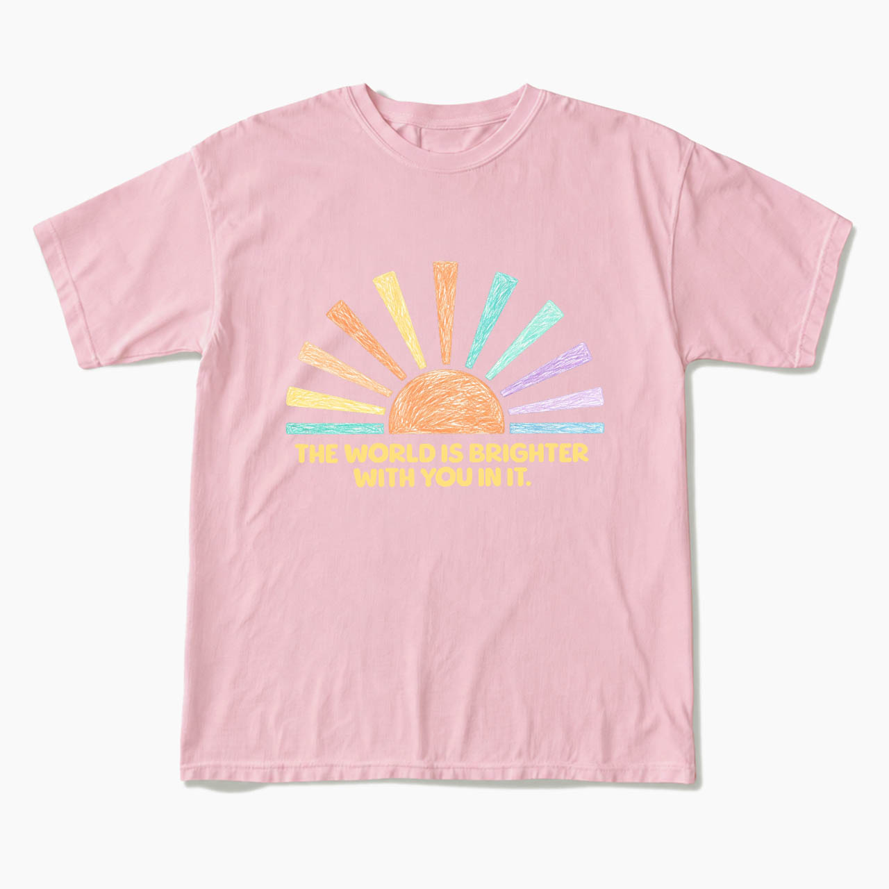 The World Is Brighter With You In It T Shirts