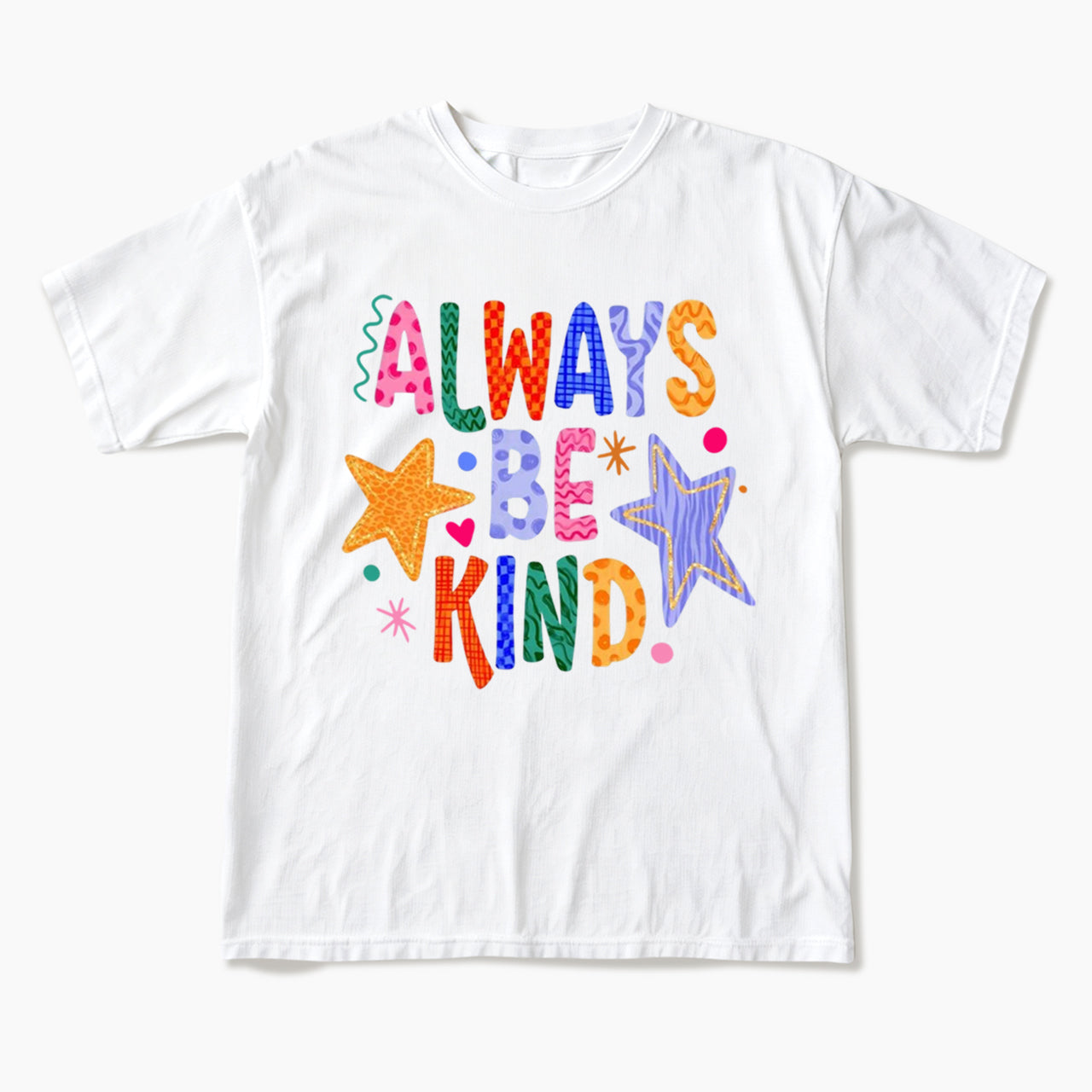 Always Be Kind T Shirts