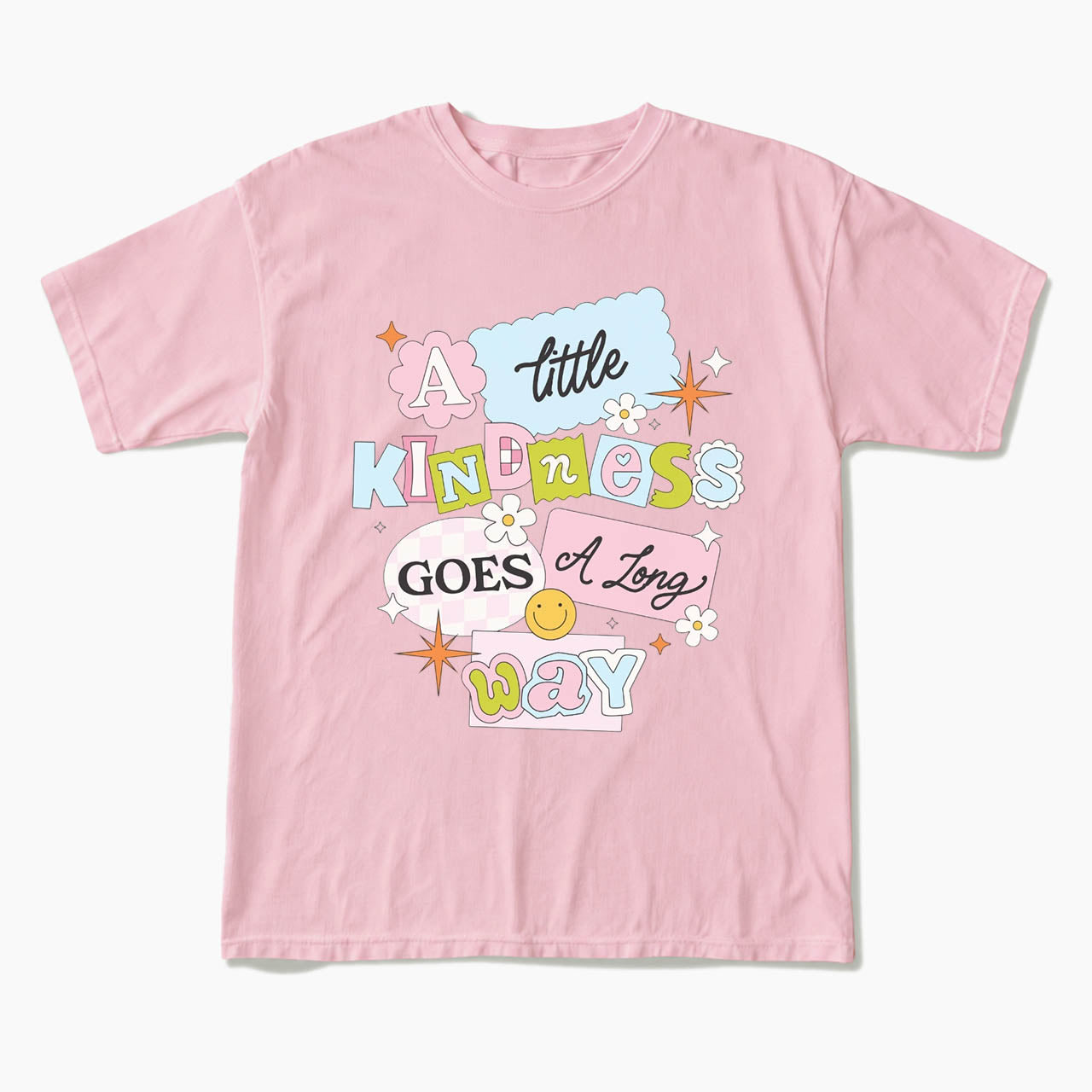 A little Kindness Goes A Long Way T Shirts