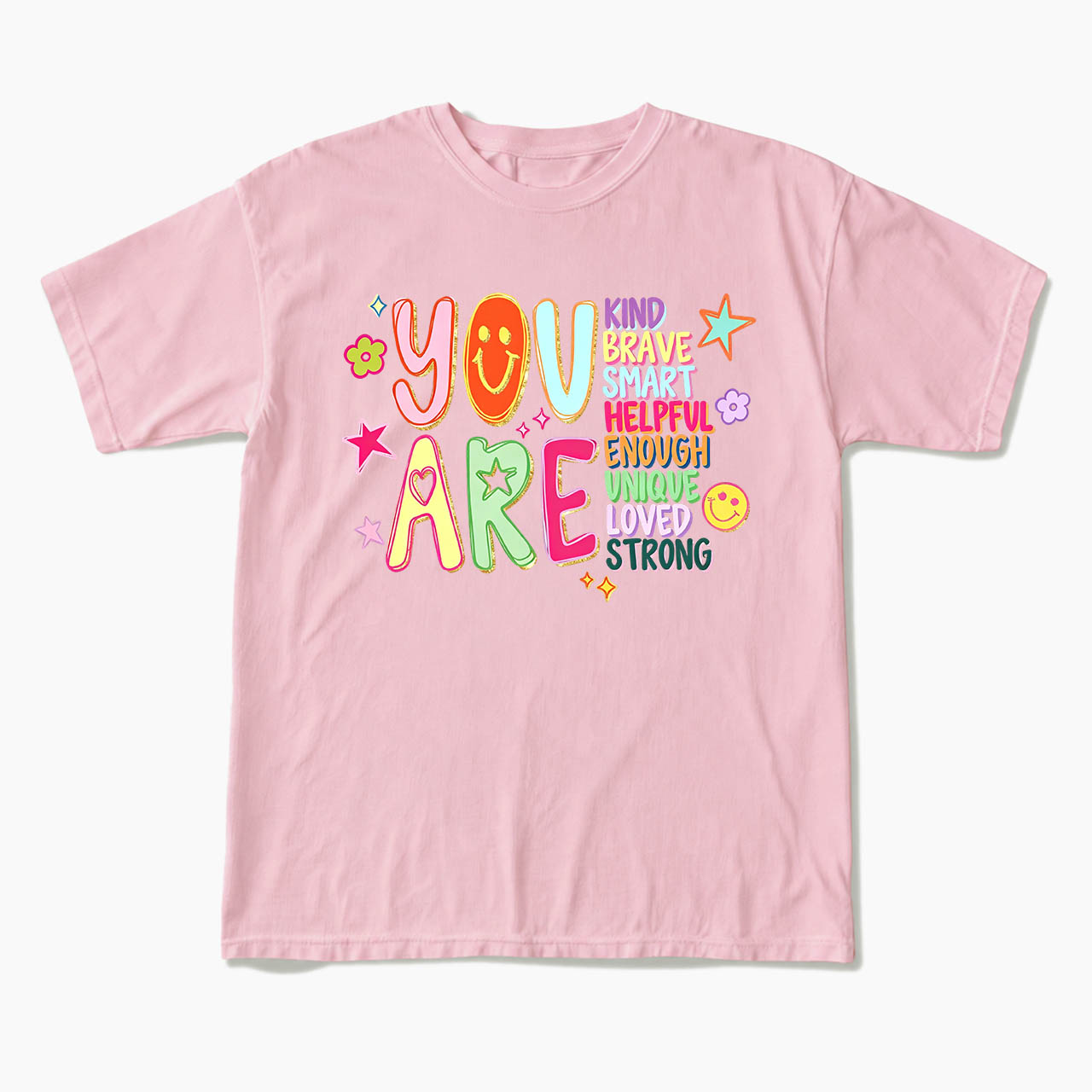 You Are Positive Affirmations T Shirts