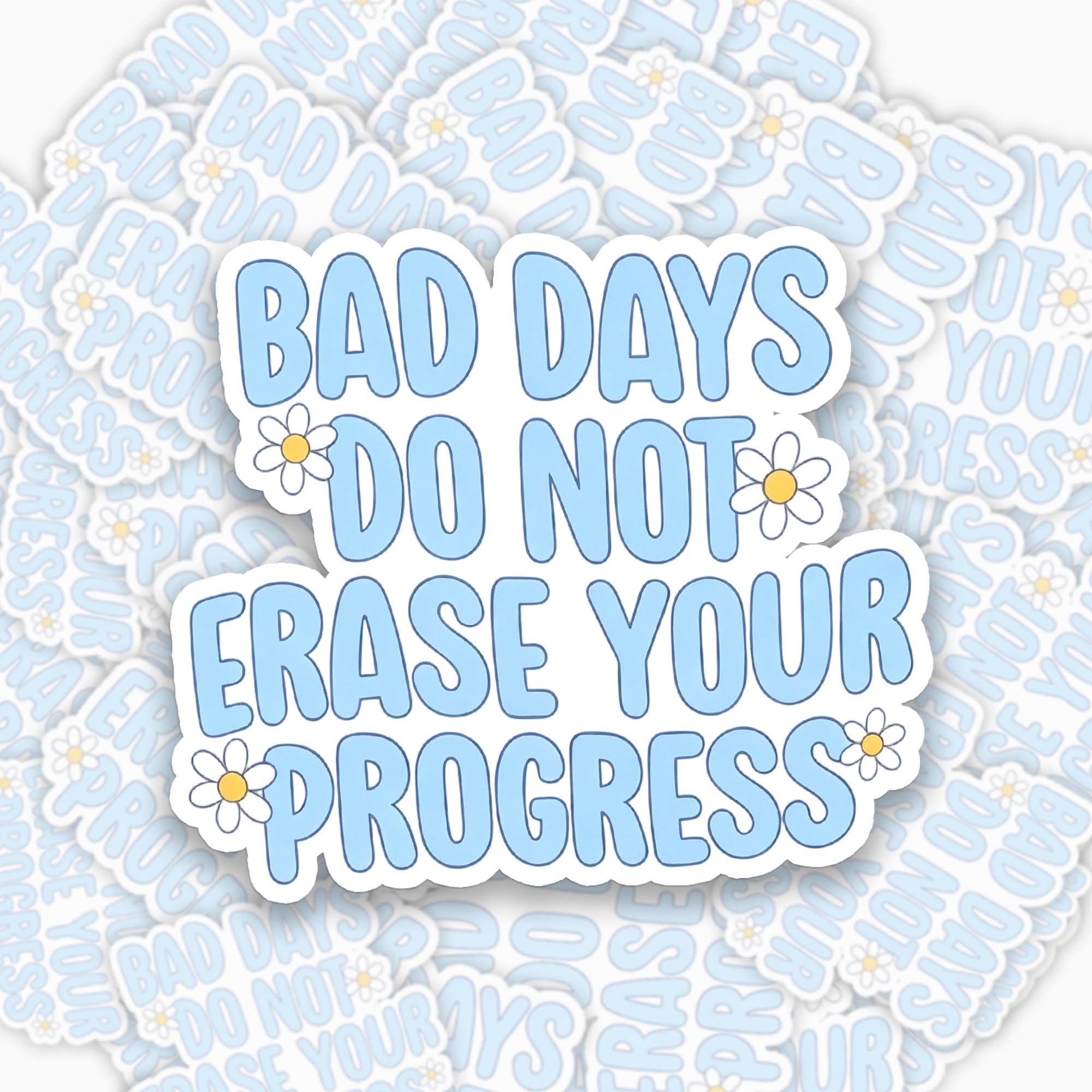 Bad Days Do Not Erase Your Progress Sticker Jellypine