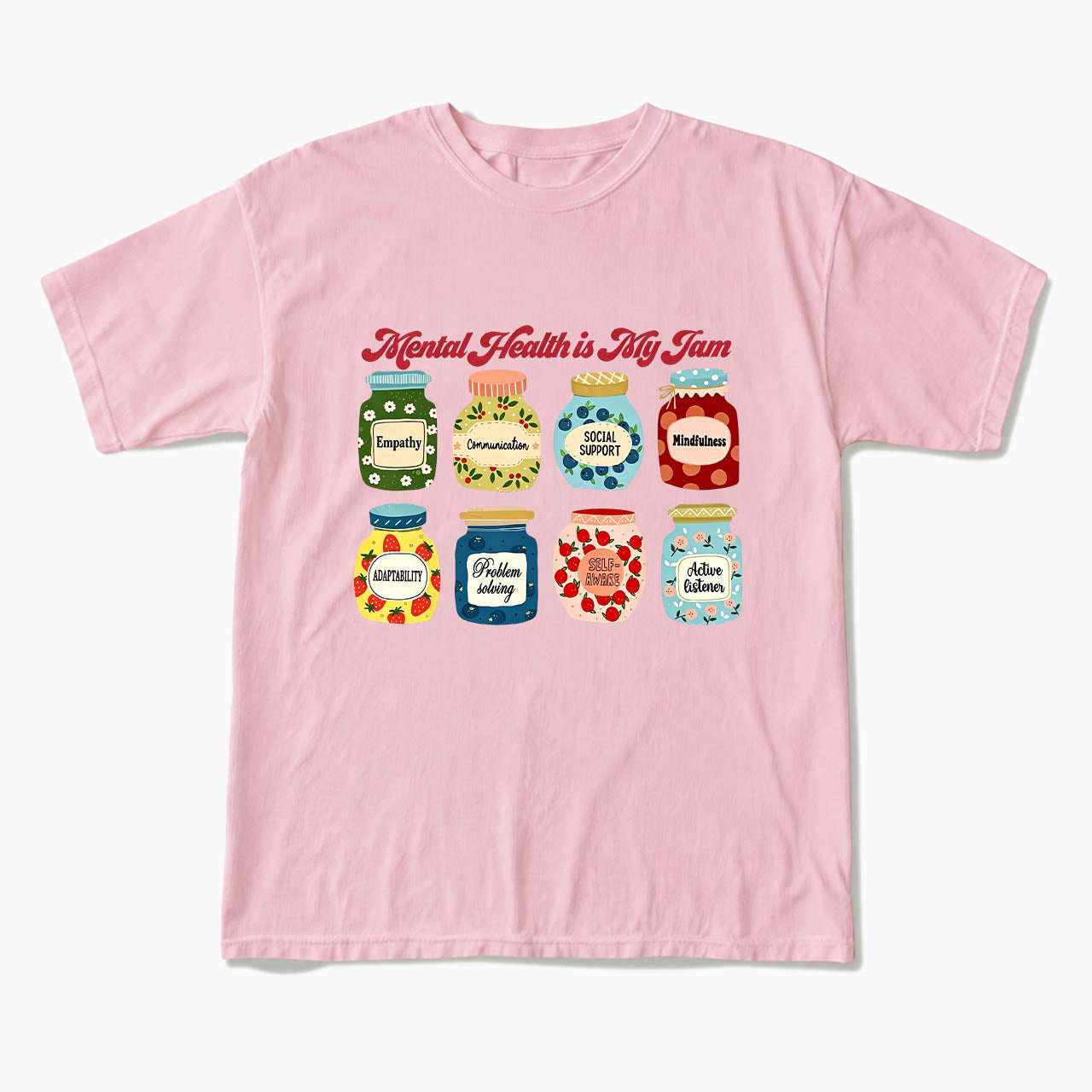 Mental Health Is My Jam Motivational T Shirts