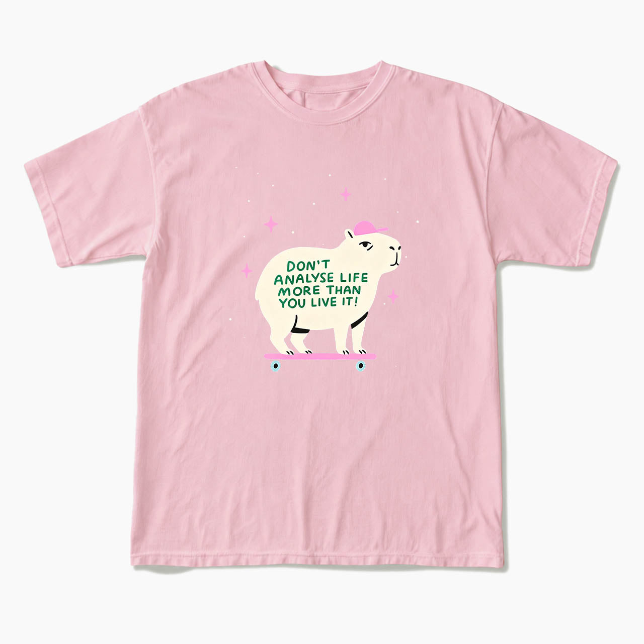 Do not Analyse Life More Than You Live It T Shirts
