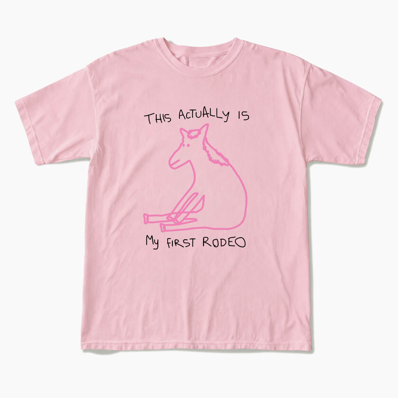 This Actually is My First Rodeo T Shirts