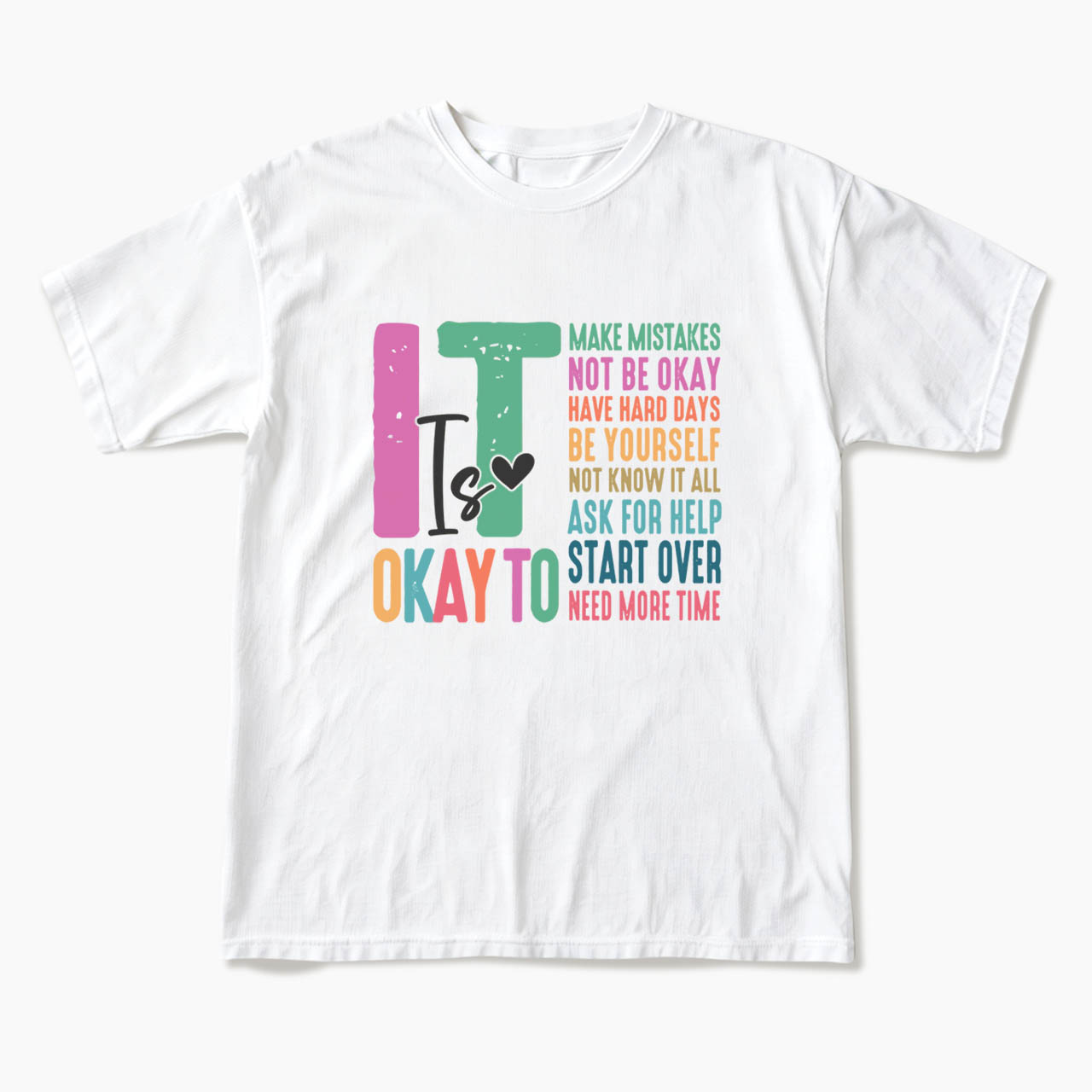 It is Okay To Make Some Mistakes T Shirts