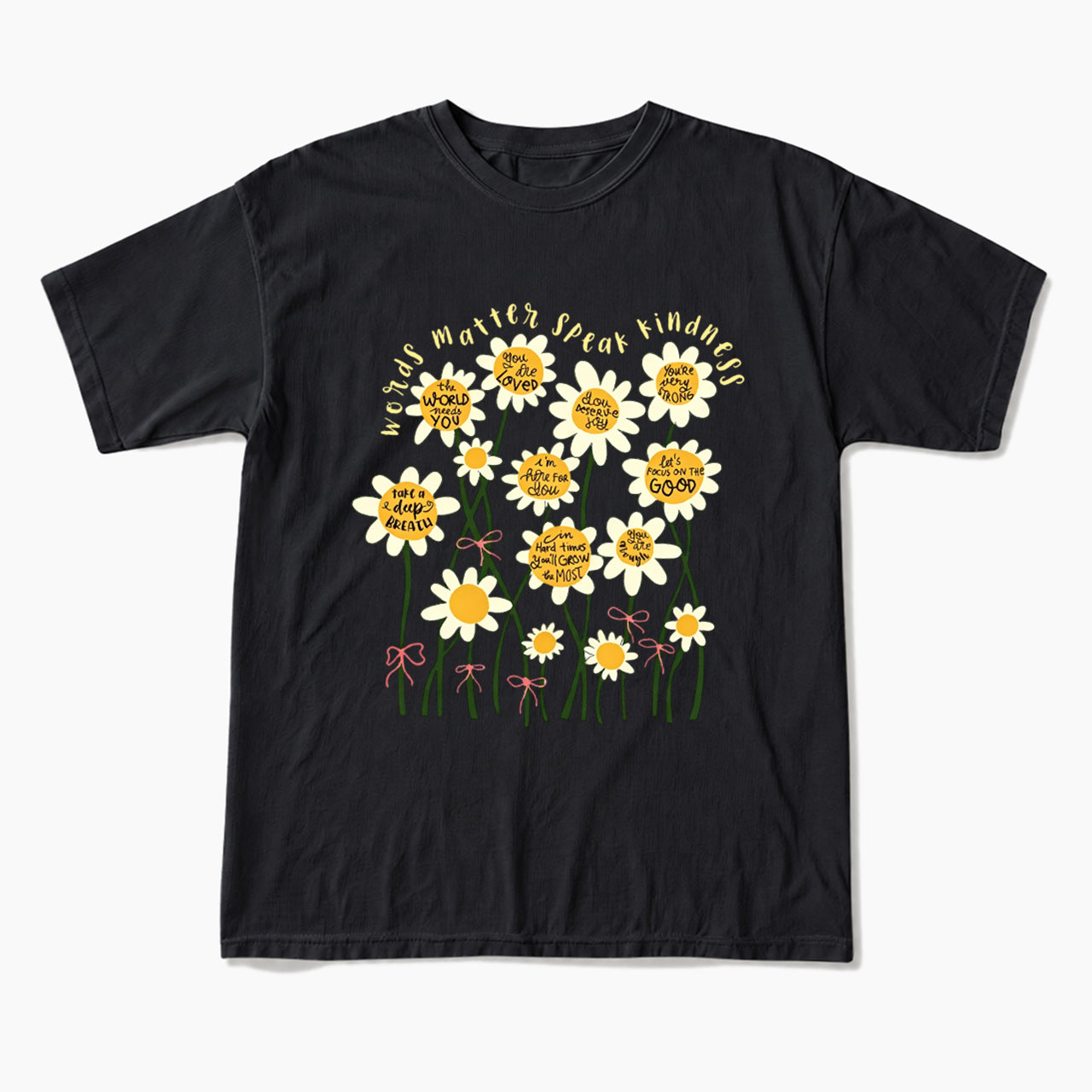 Daisy Flower Motivation Saying T Shirts