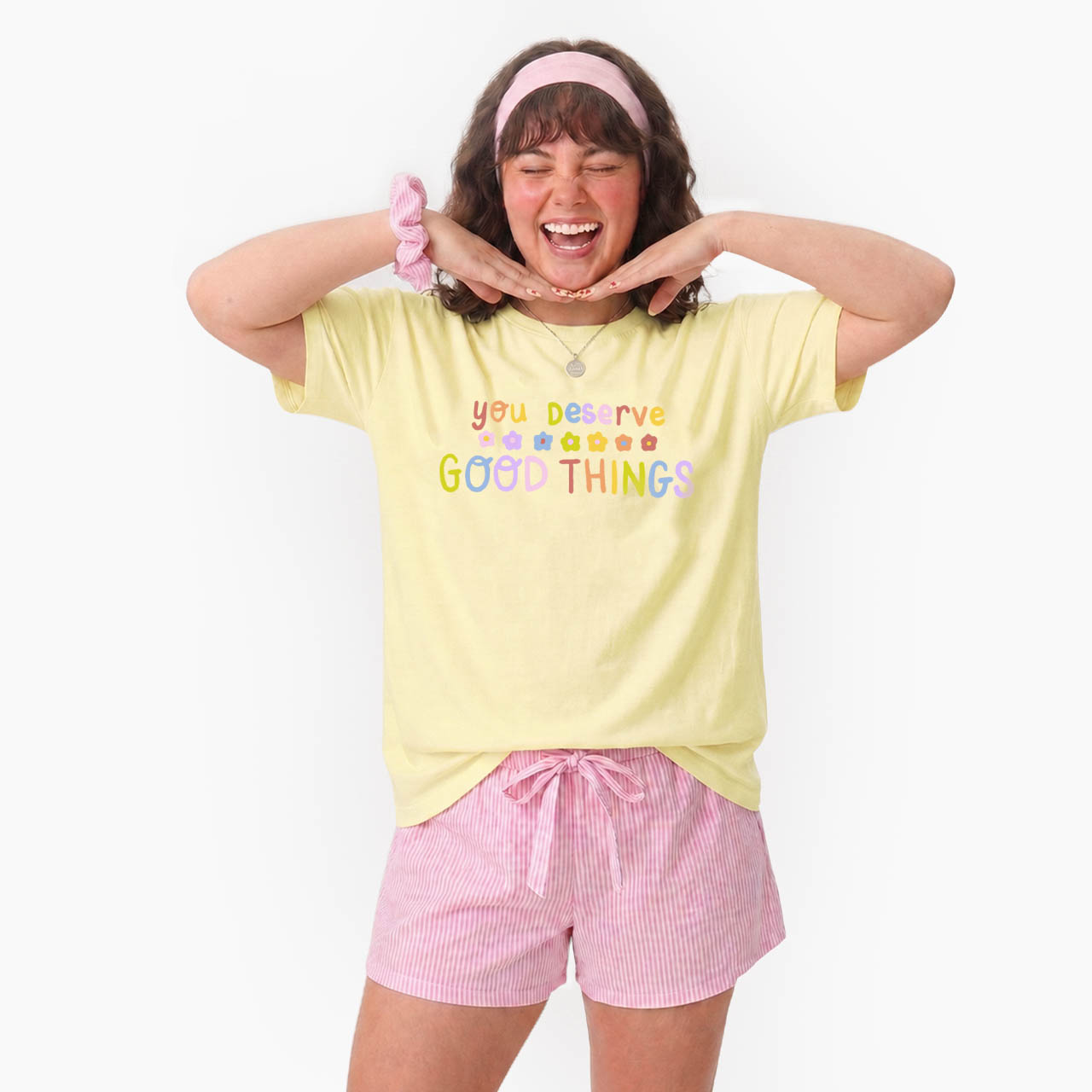 You Deserve Good Things T Shirts