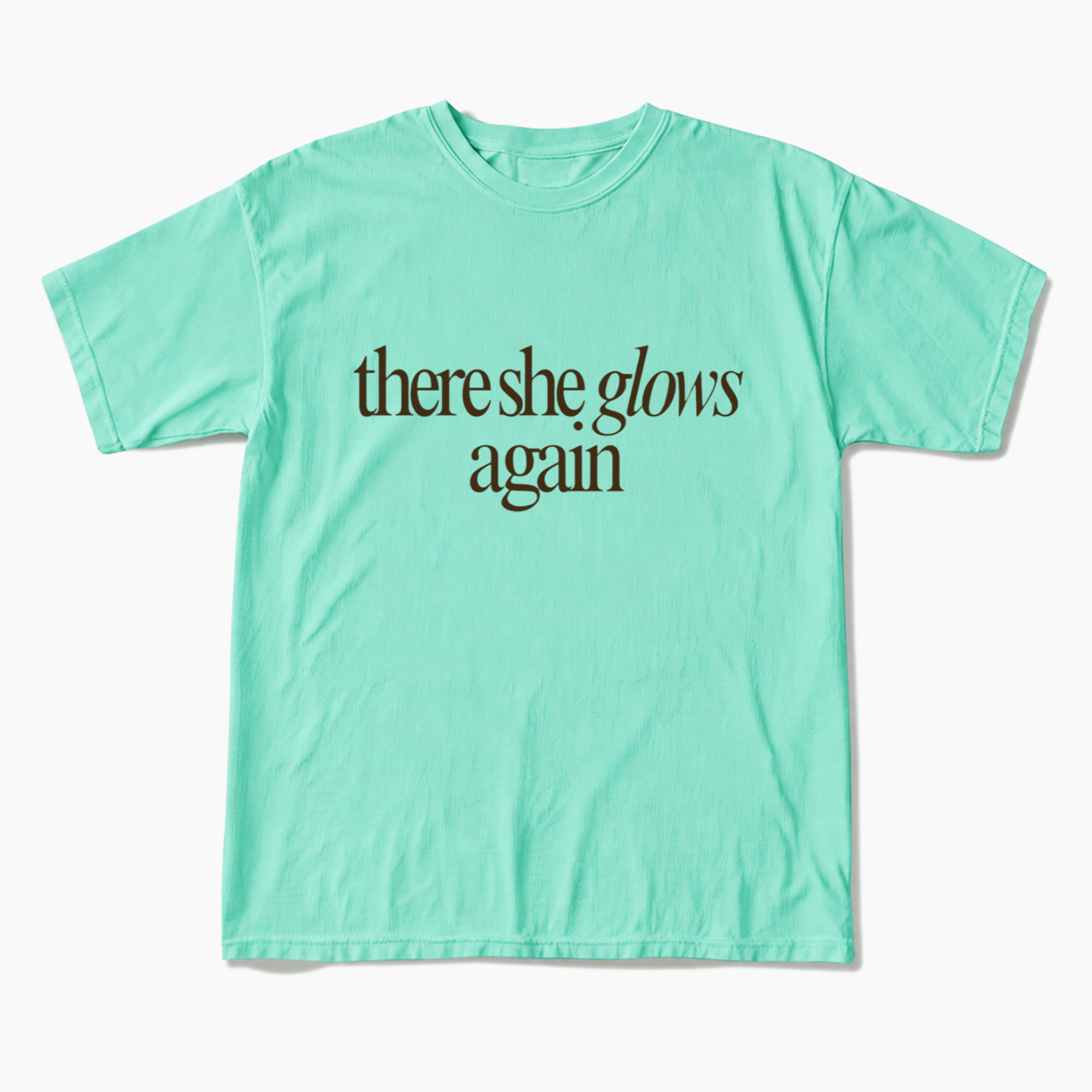 There She Glows Again T Shirts
