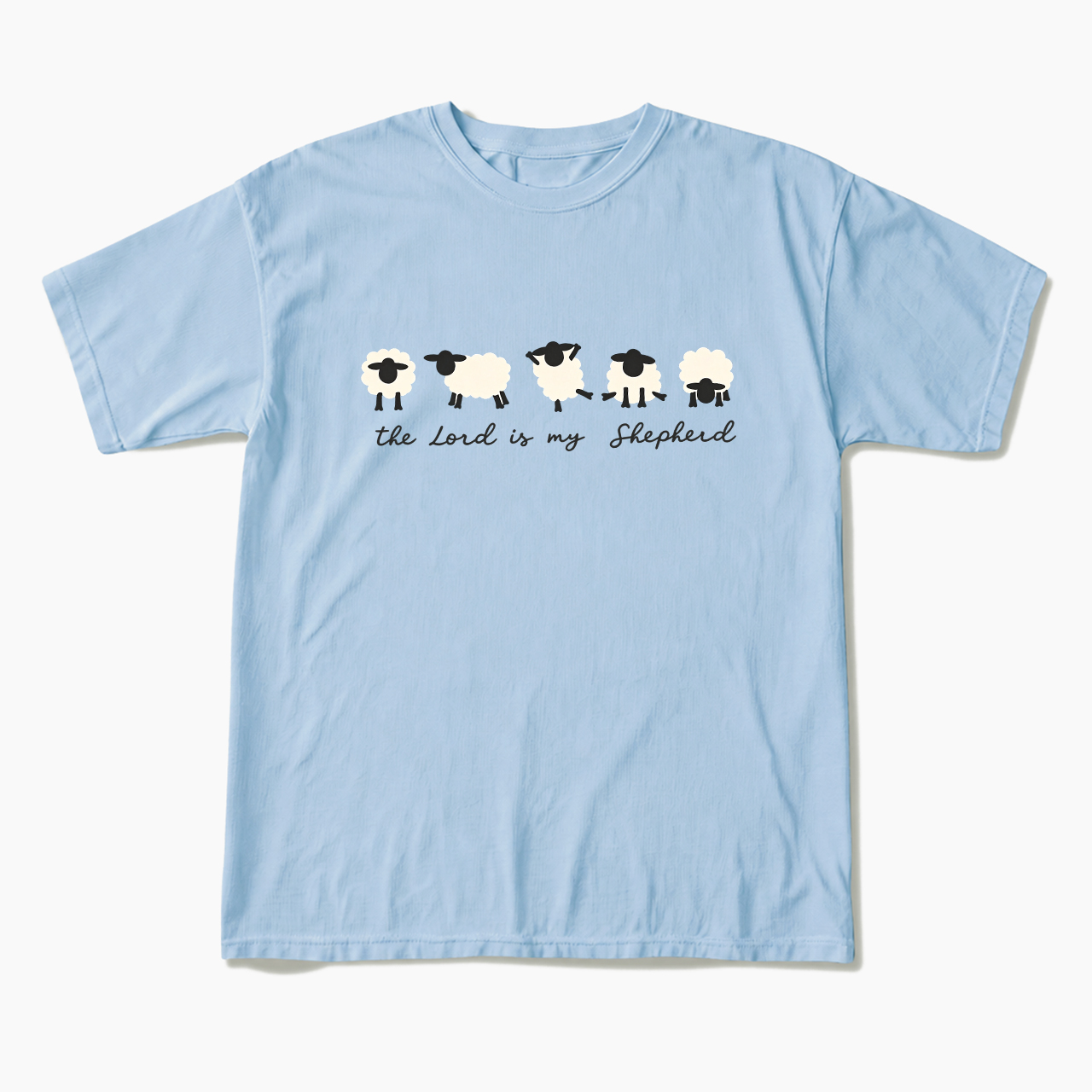 The Lord Is My Shepherd T Shirts