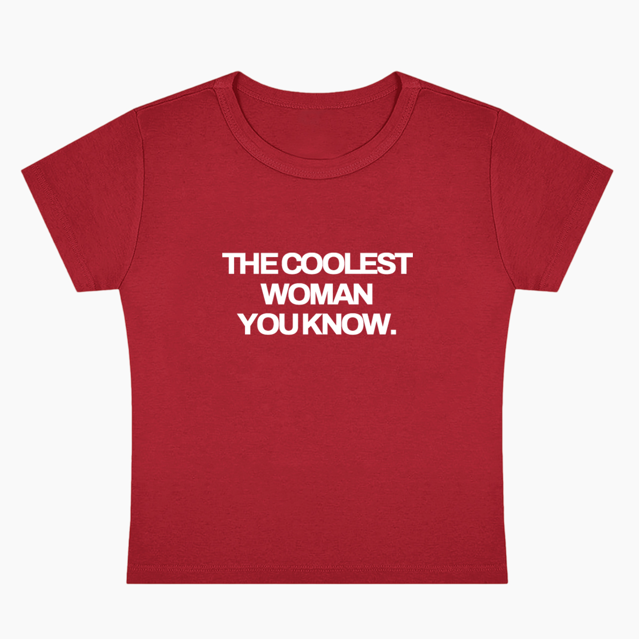 The Coolest Woman You Know Baby Tee