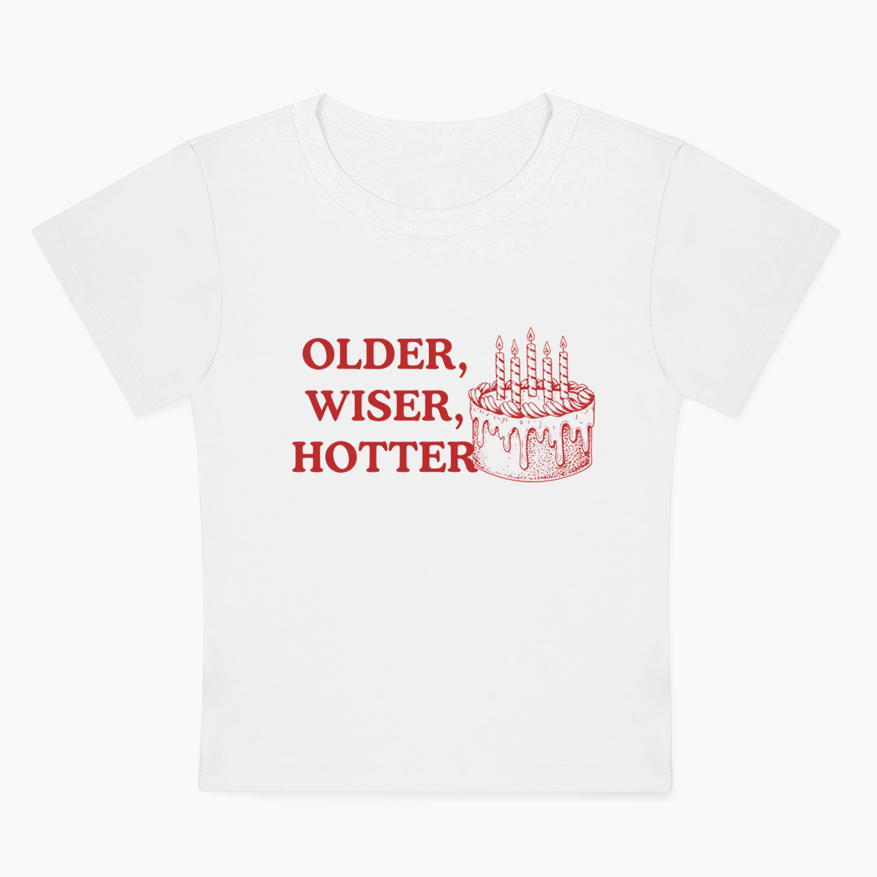 Older Wiser Hotter Birthday Cake Baby Tee