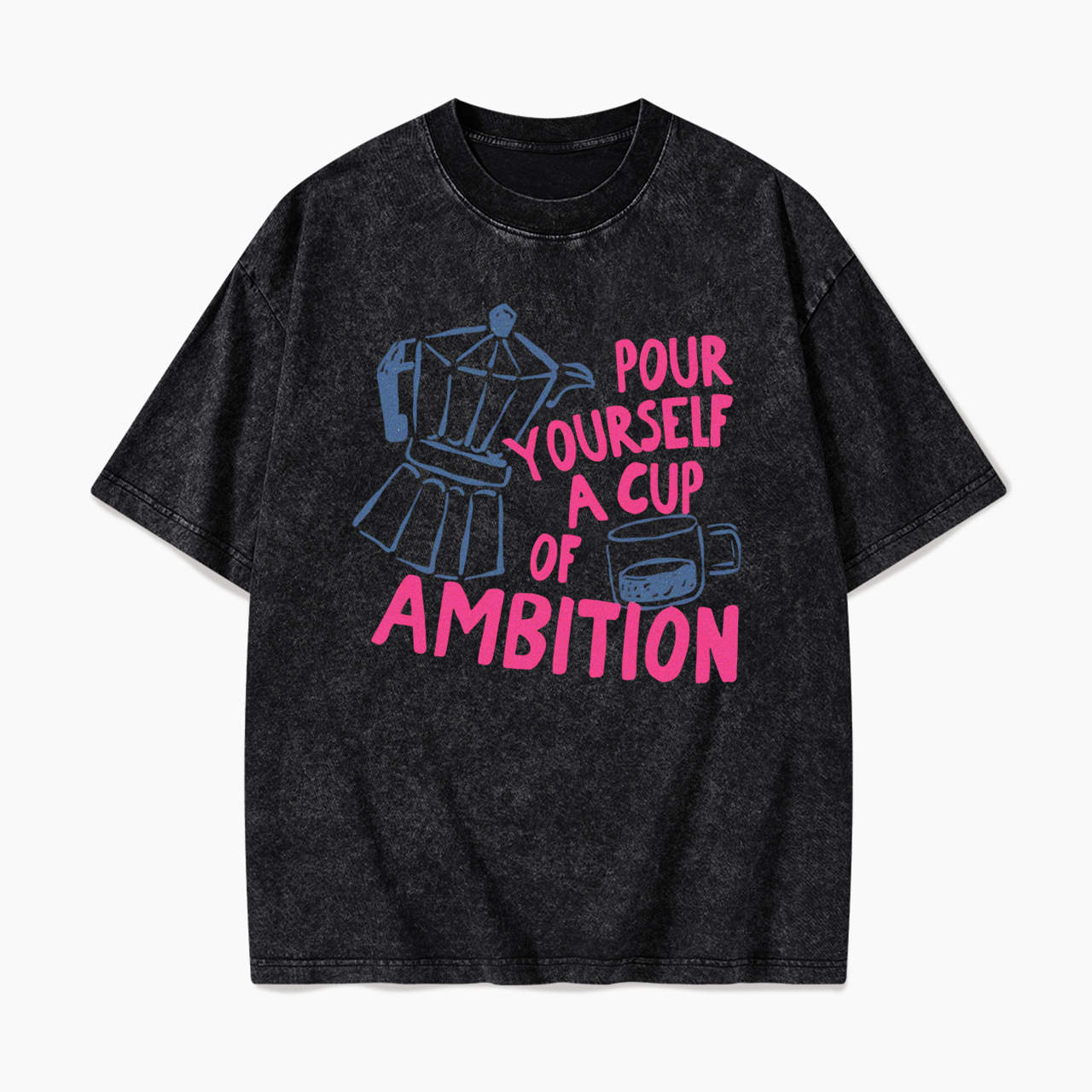 Pour Yourself a Cup Washed Tees