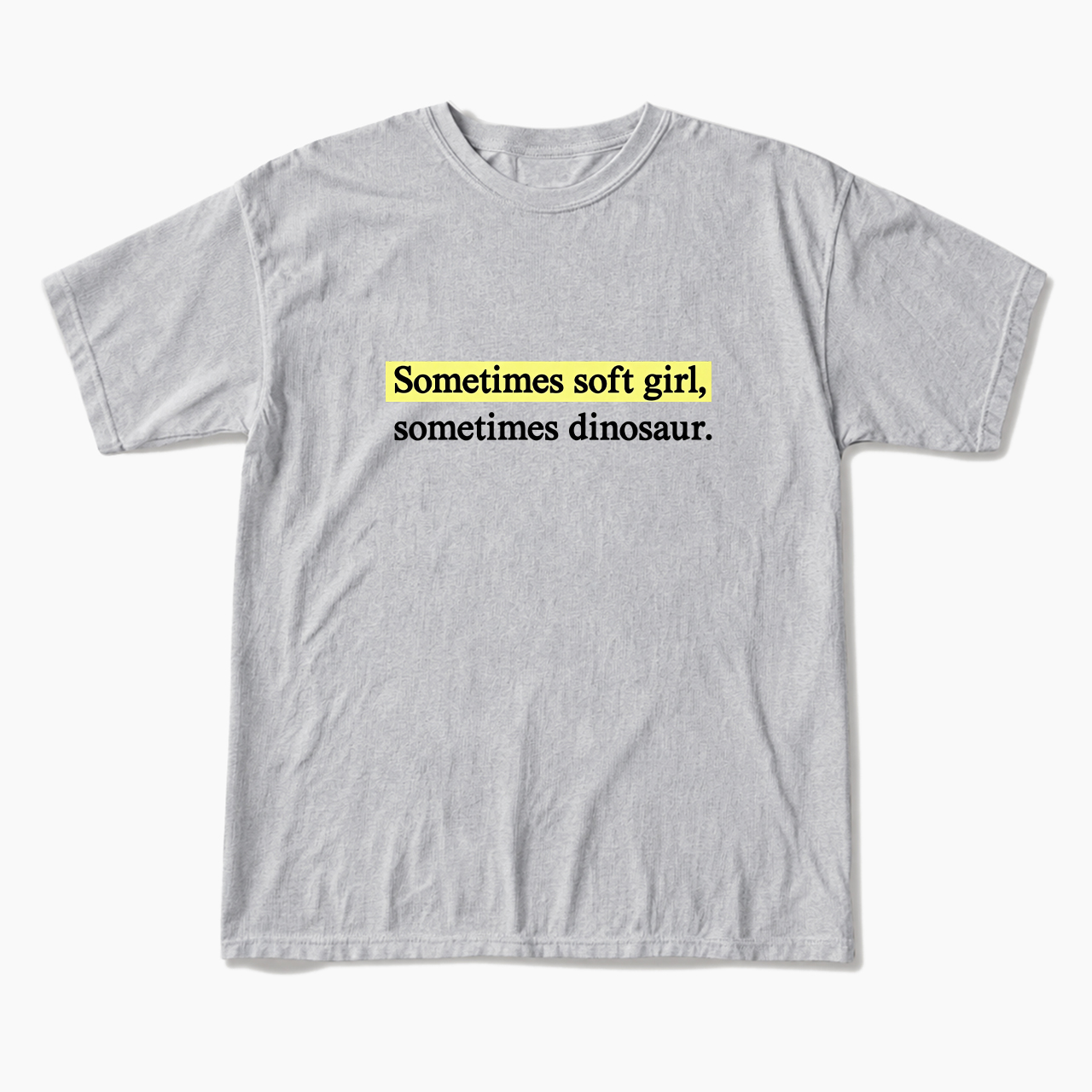 Sometimes Soft Girl Sometimes Dinosaur T Shirts