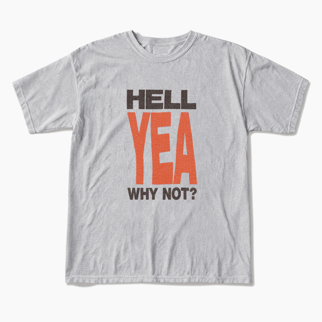 Hell Yen Why Not T Shirts