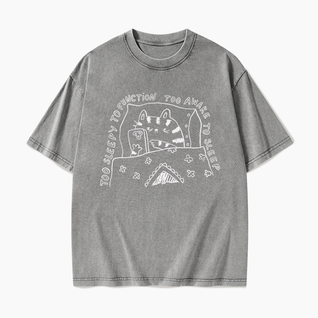 Too Sleepy to Function Too Awake to Sleep Washed Tees