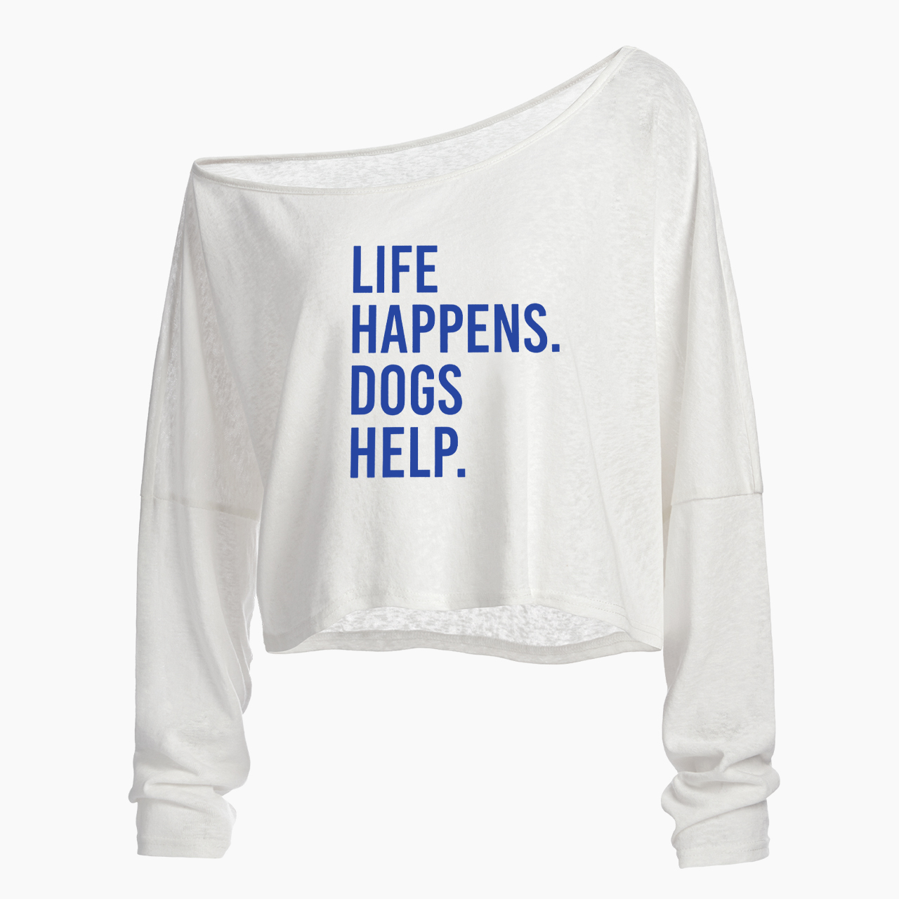 Life Happens Dogs Help Off Shoulder Long Sleeve Crop Top