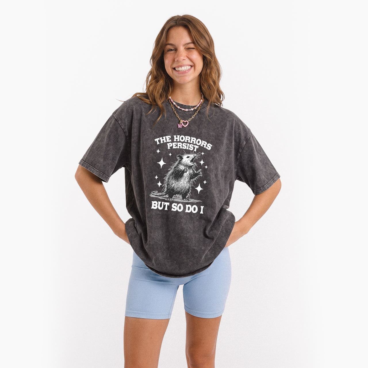 The Horrors Persist But So Do I Opossum Washed Tees