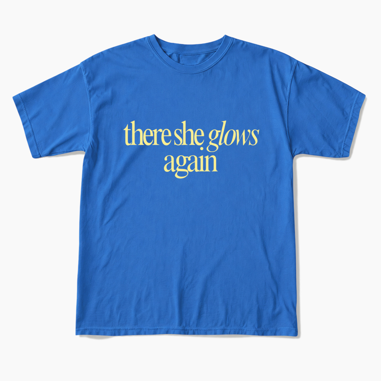 There She Glows Again T Shirts