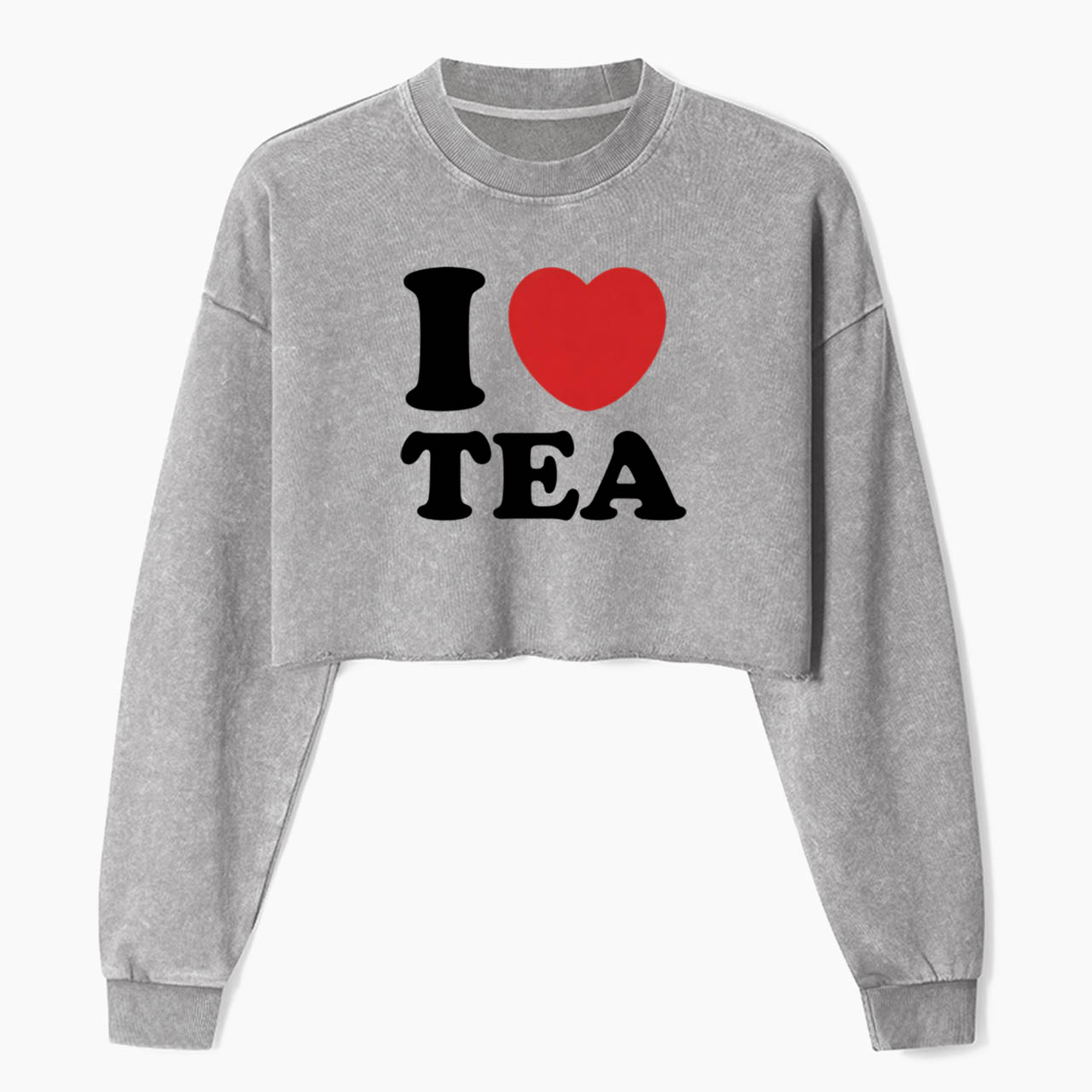 I Love TEA Crop Washed Sweatshirts