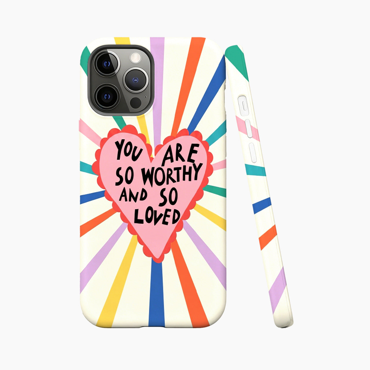 You Are So Worthy And So Loved Phone Case