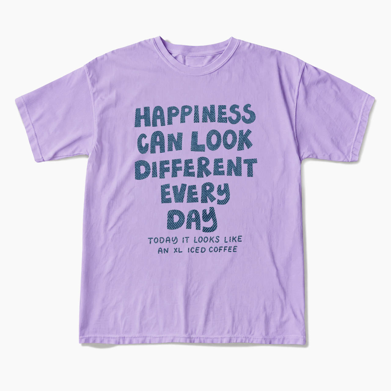 Happiness Can Look Different Every Day T Shirts
