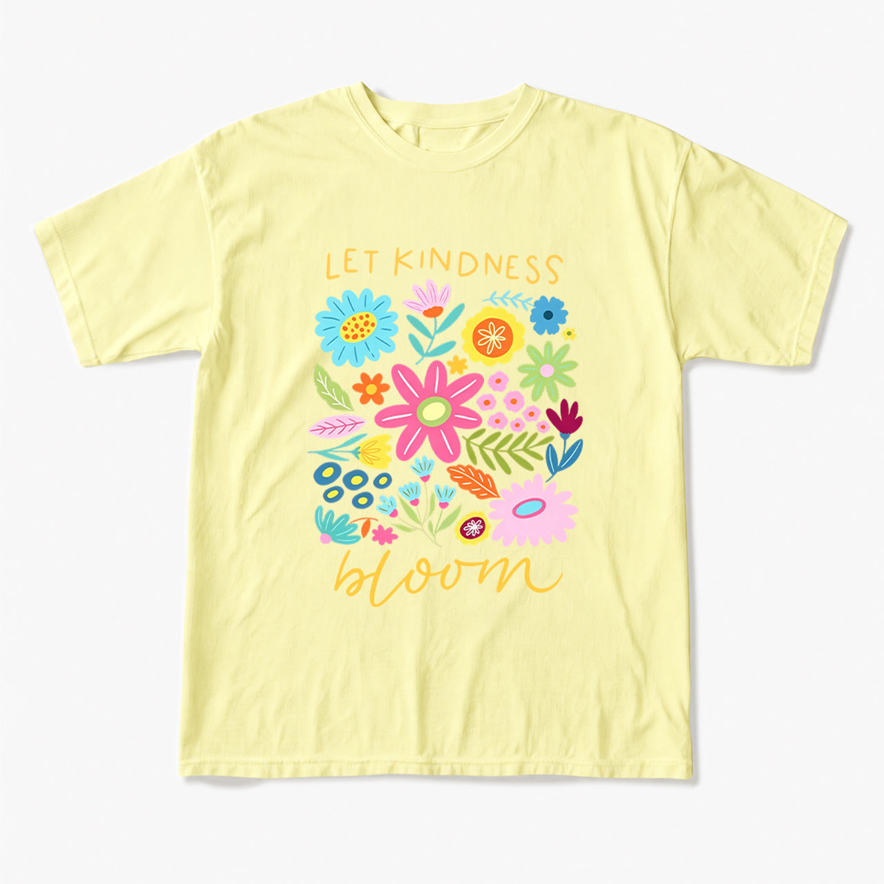 Let Kindness Bloom T Shirts