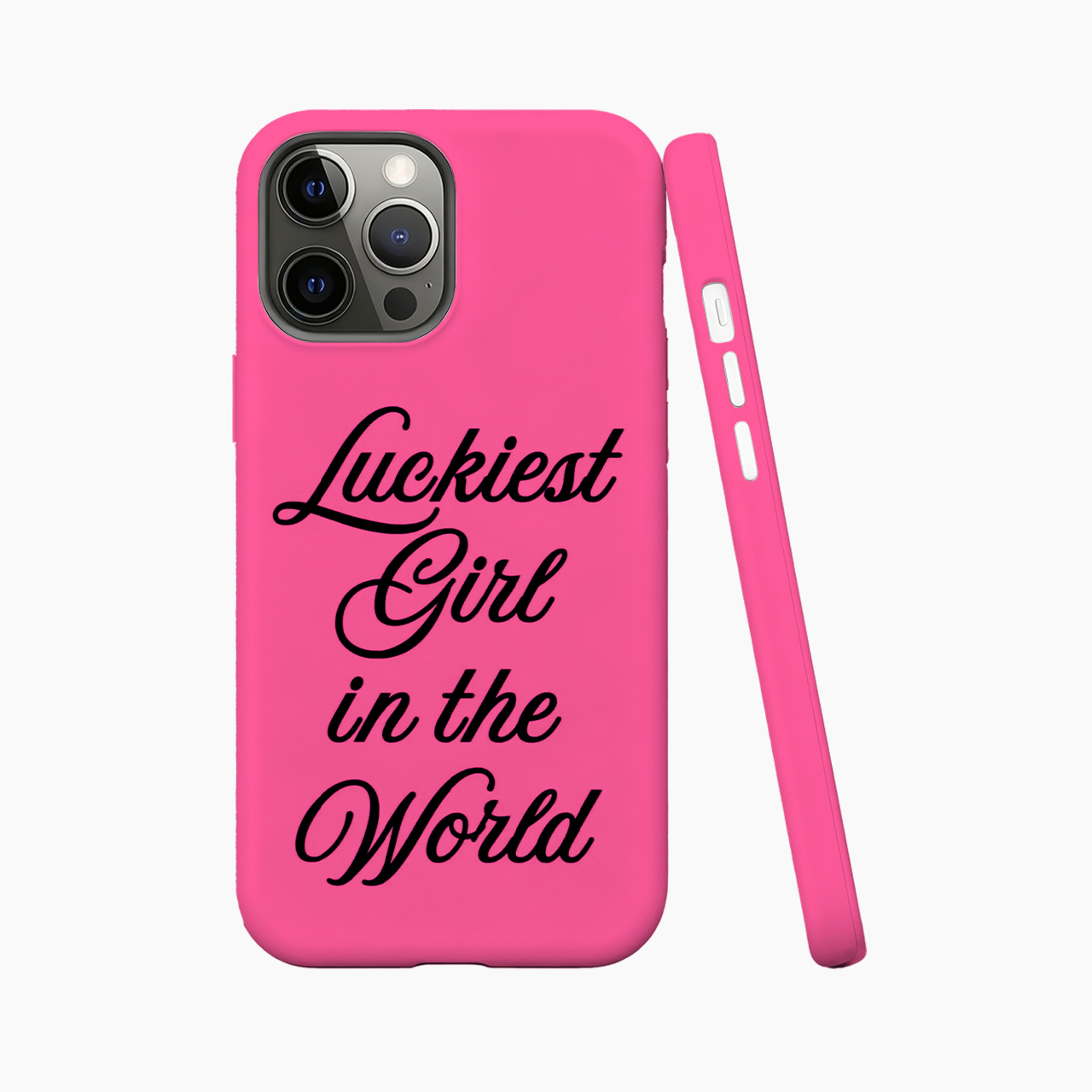 Luckiest Girl In The World Phone Case