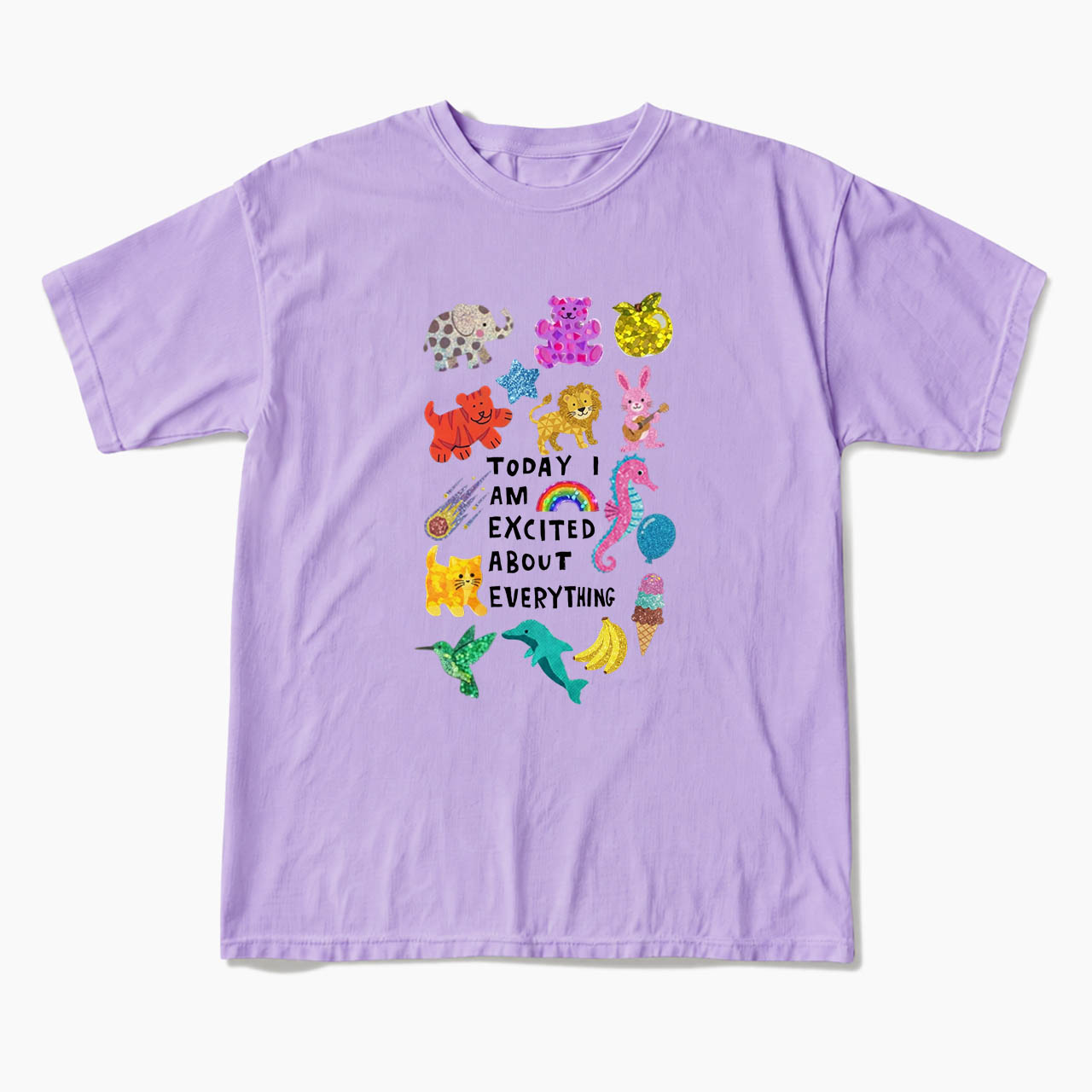 Today I Am Excited About Everything T Shirts