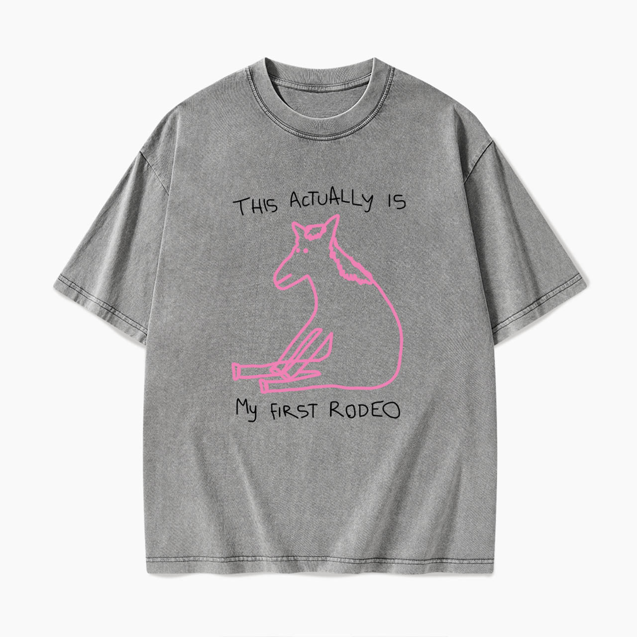 This Actually is My First Rodeo Washed Tees