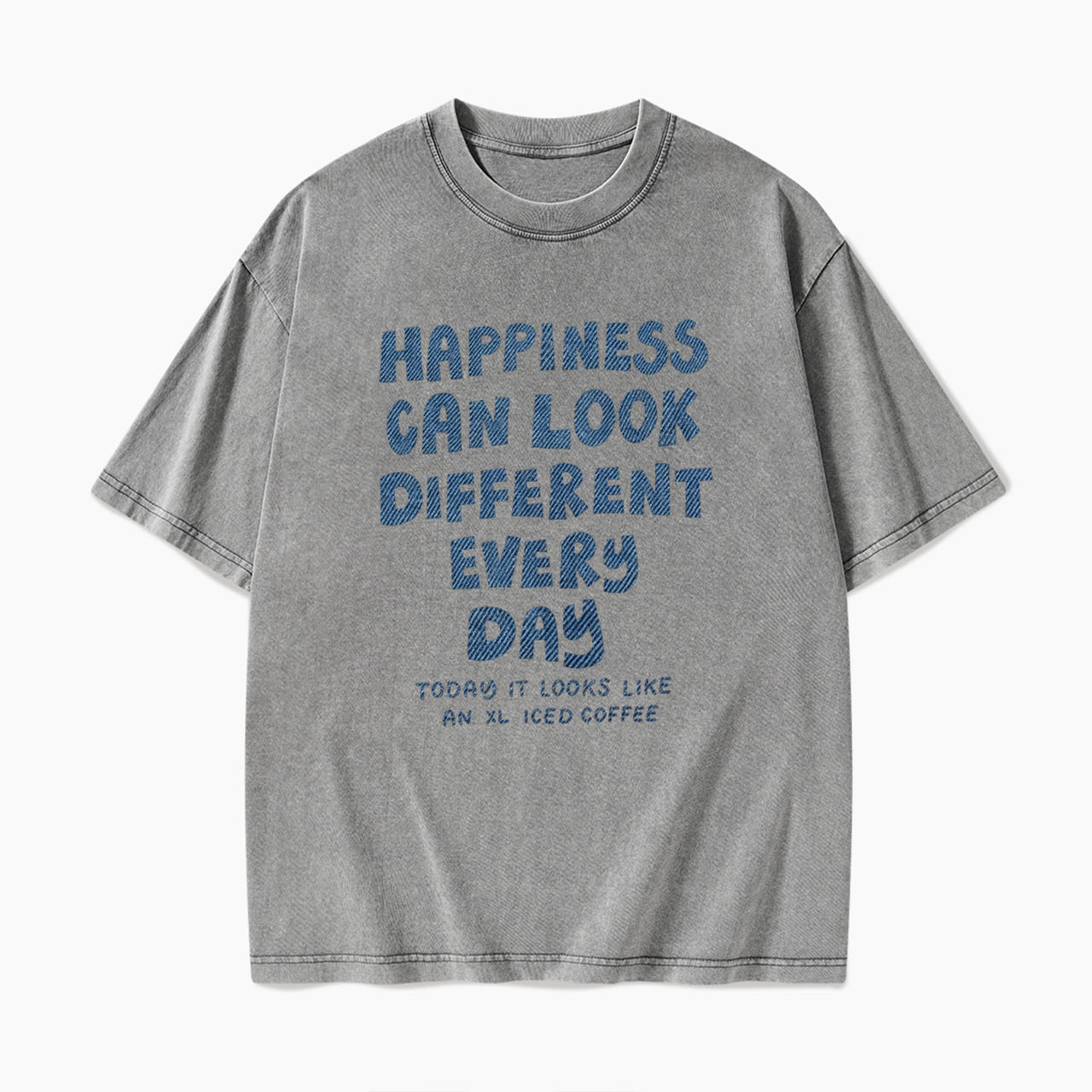 Happiness Can Look Different Every Day Washed Tees