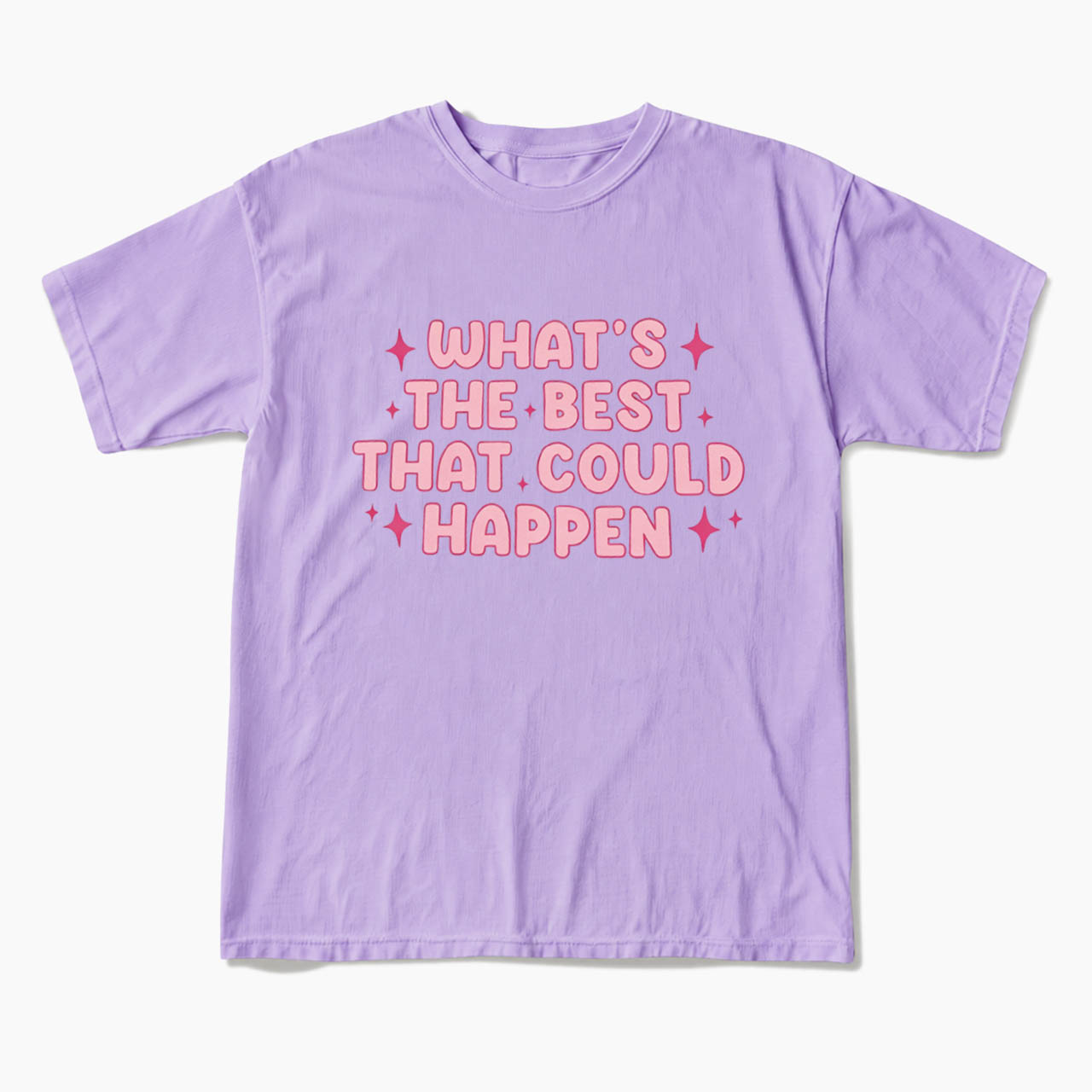 What is the Best That Could Happen T Shirts