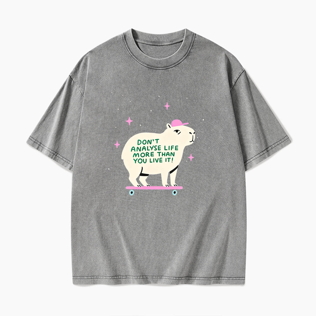 Do not Analyse Life More Than You Live It Washed Tees