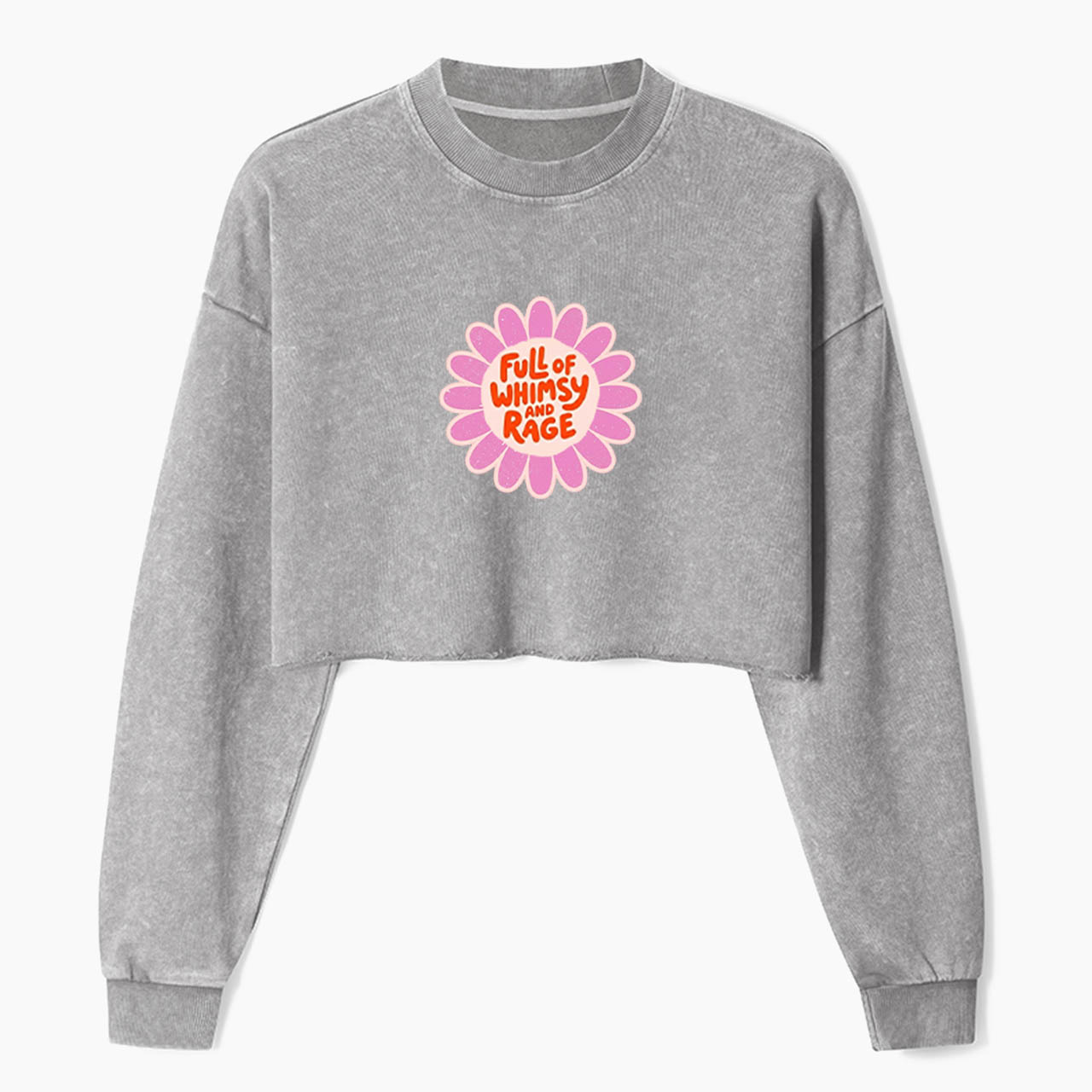 Full of Whimsy and Rage Crop Washed Sweatshirts