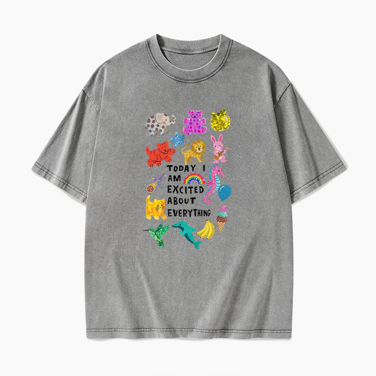 Today I Am Excited About Everything Washed Tees
