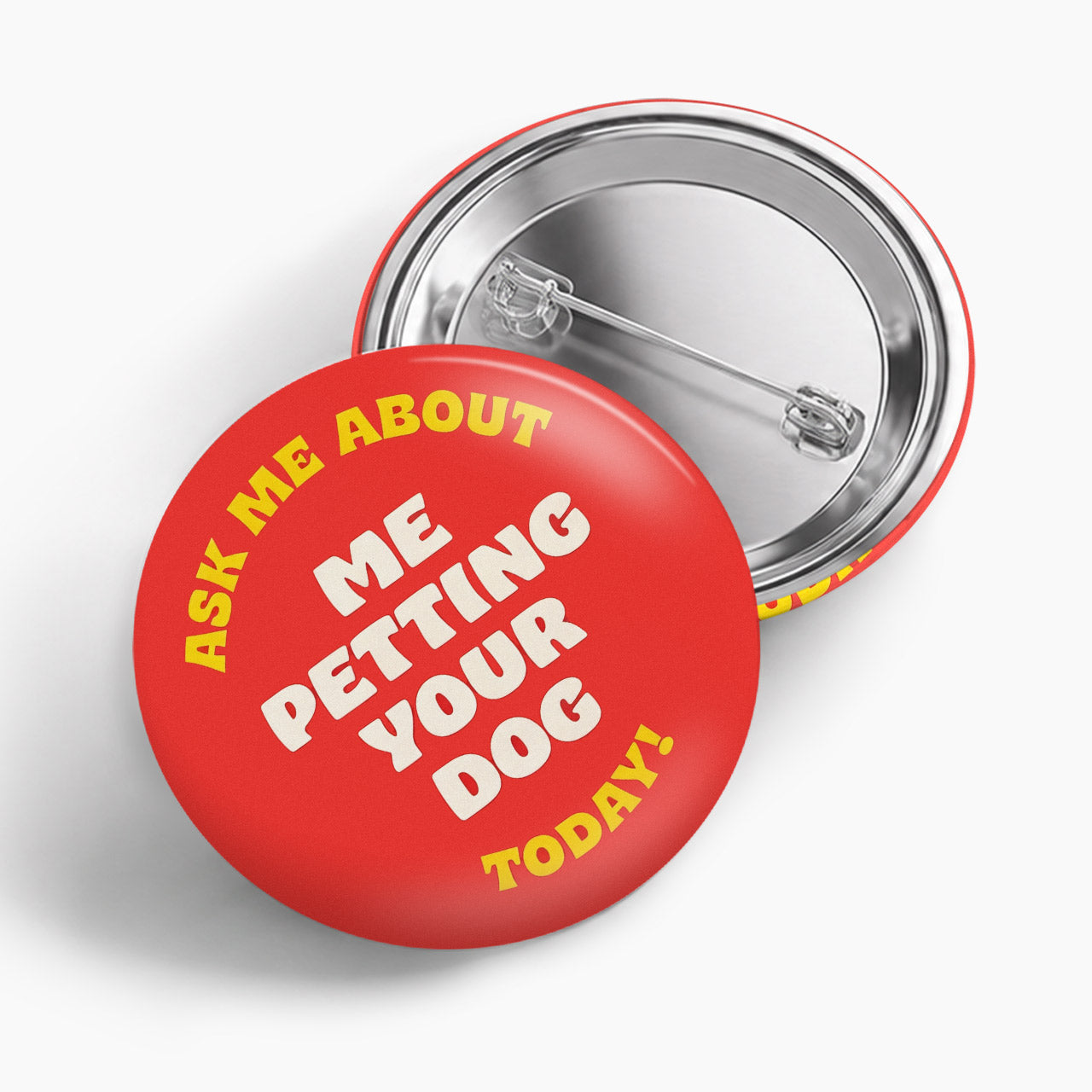 Ask Me About Petting Your Dog Pin Badge Jellypine